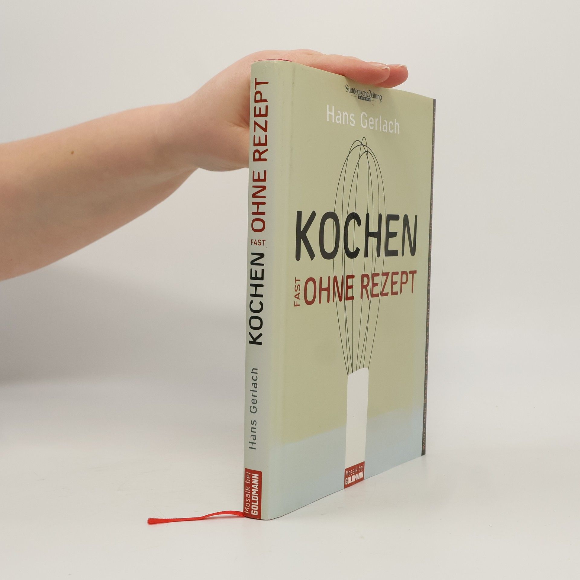 Hans Gerlach Kochen fast ohne Rezept