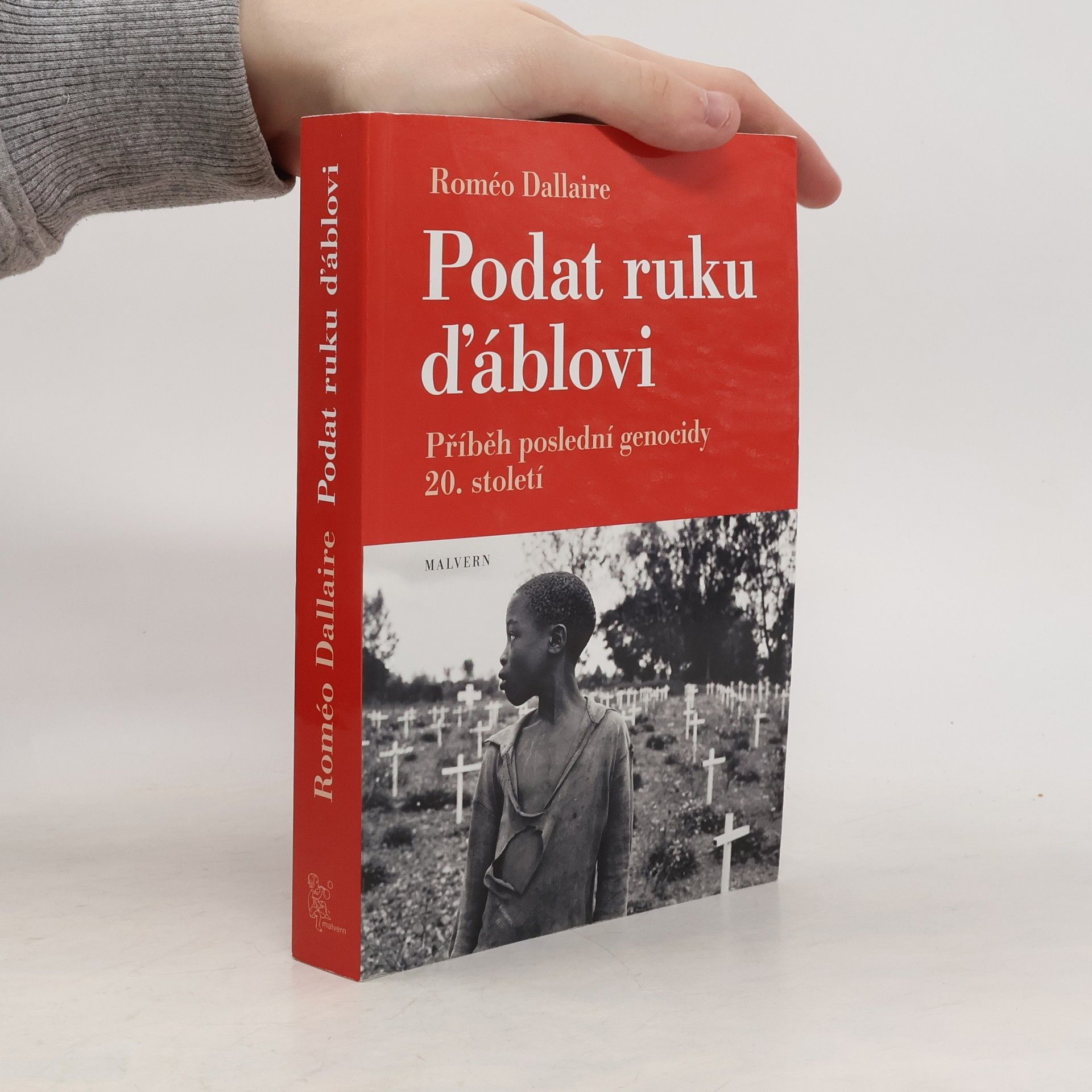 Roméo Dallaire Podat ruku ďáblovi: Příběh poslední genocidy 20. století