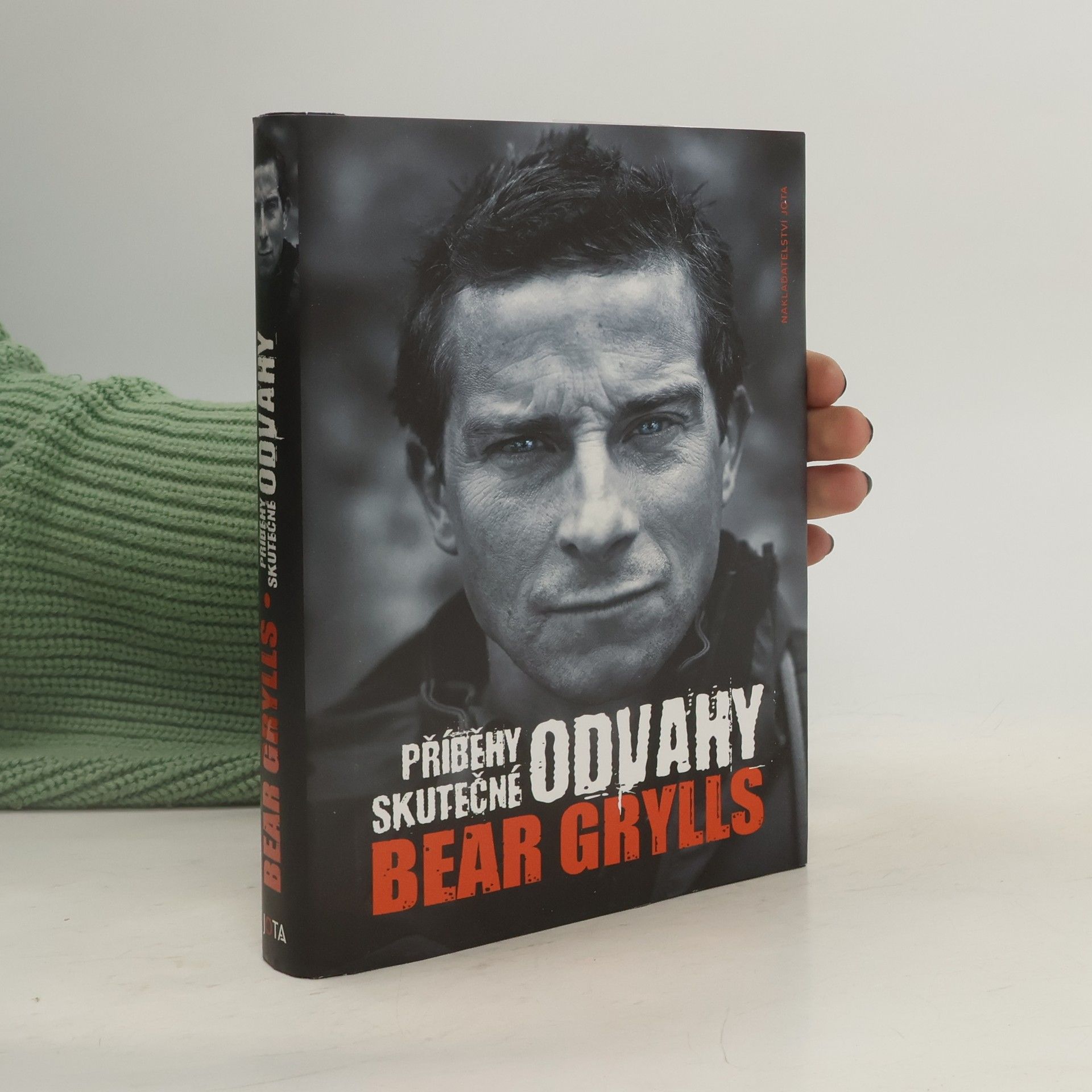 Bear Grylls Příběhy skutečné odvahy