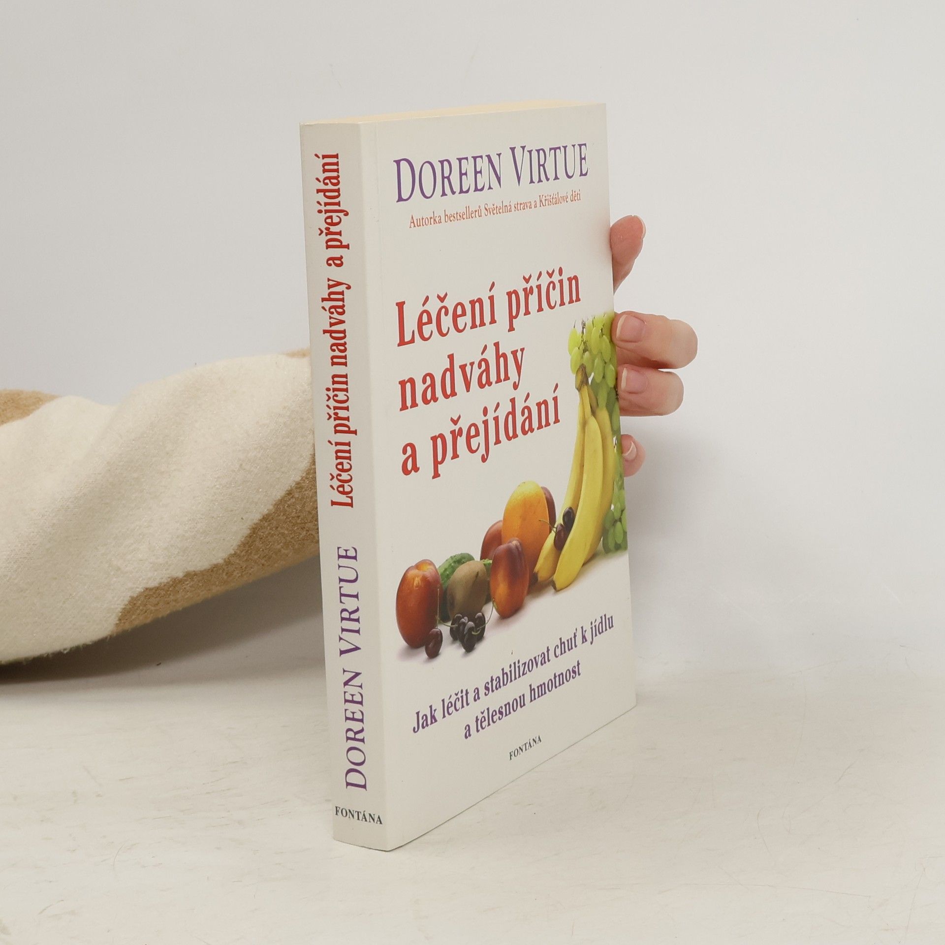 Doreen Virtue Léčení příčin nadváhy a přejídání : syndrom opakovaných diet