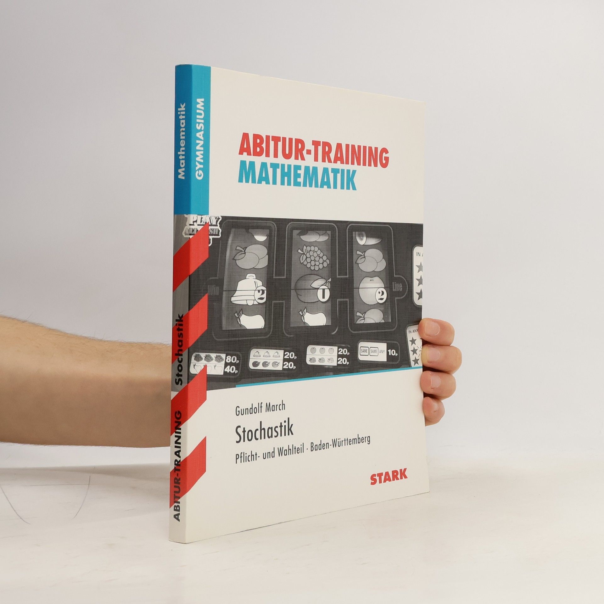 Gundolf March Stochastik - Pflicht- und Wahlteil, Baden-Württemberg