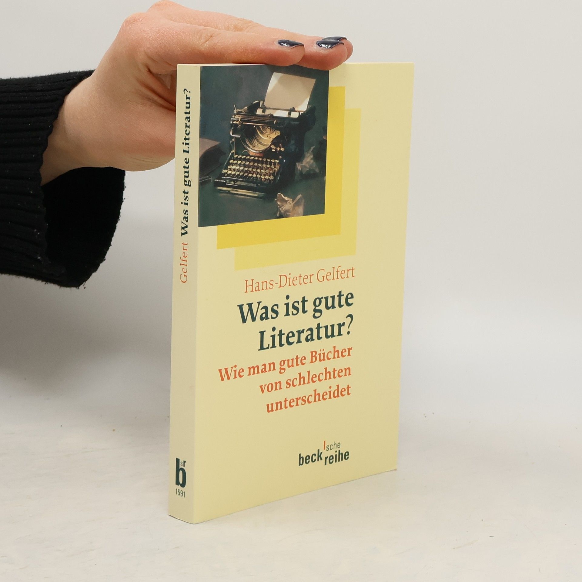 Hans Dieter Gelfert Was ist gute Literatur?