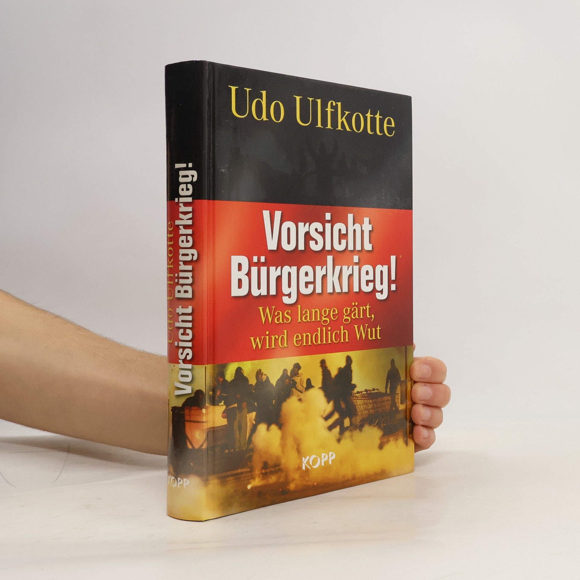 Udo Ulfkotte Vorsicht Bürgerkrieg! : was lange gärt, wird endlich Wut