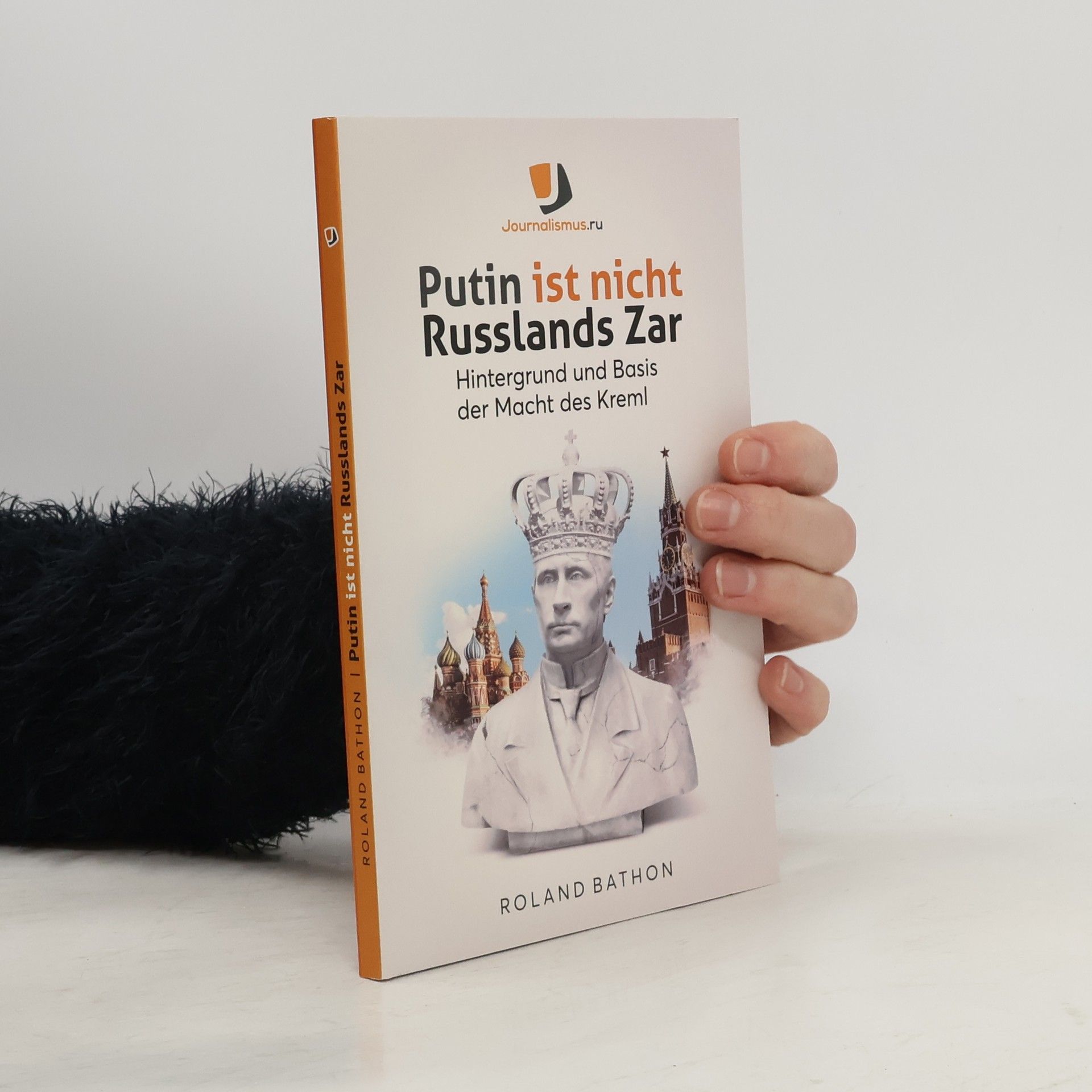 Roland Bathon Putin ist nicht Russlands Zar