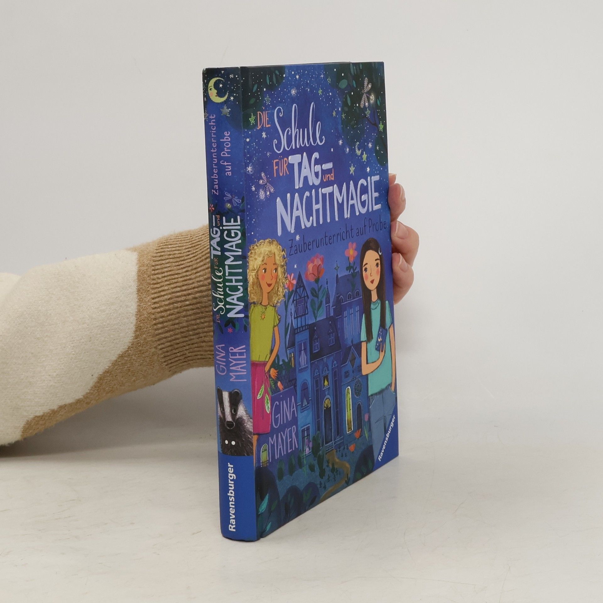 Gina Mayer Die Schule für Tag- und Nachtmagie, Band 1: Zauberunterricht auf Probe