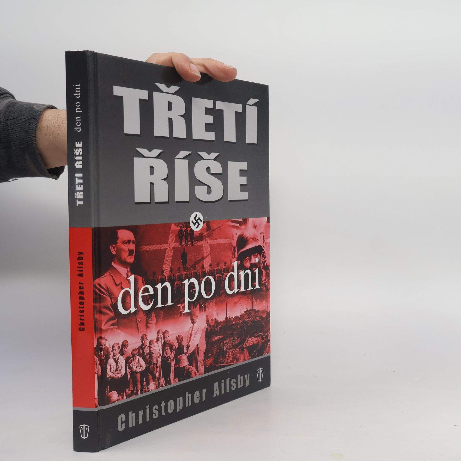 Christopher Ailsby Třetí říše. Den po dni
