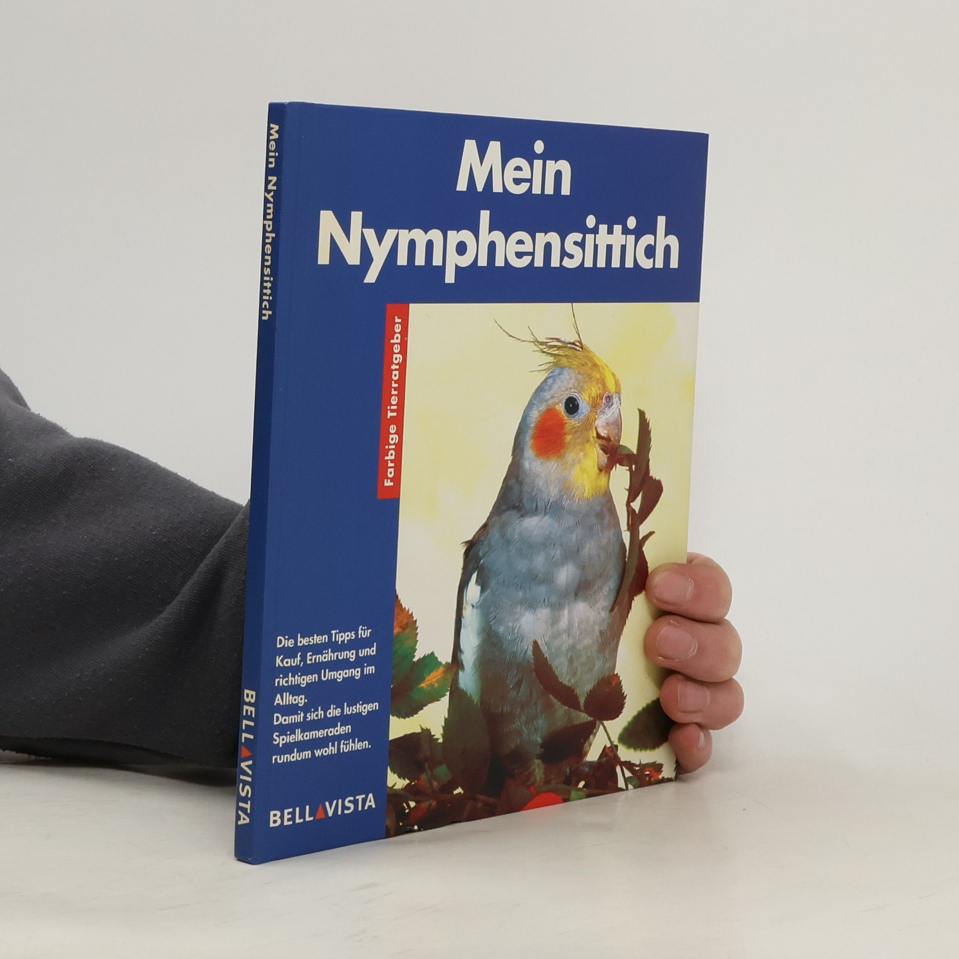 neuveden Mein Nymphensittich. Farbige Tierratgeber.