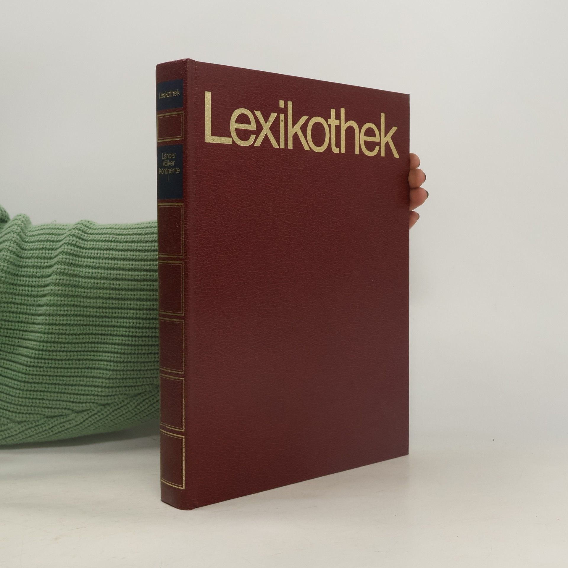 Various authors Lexikothek. Länder, Völker, Kontinente I