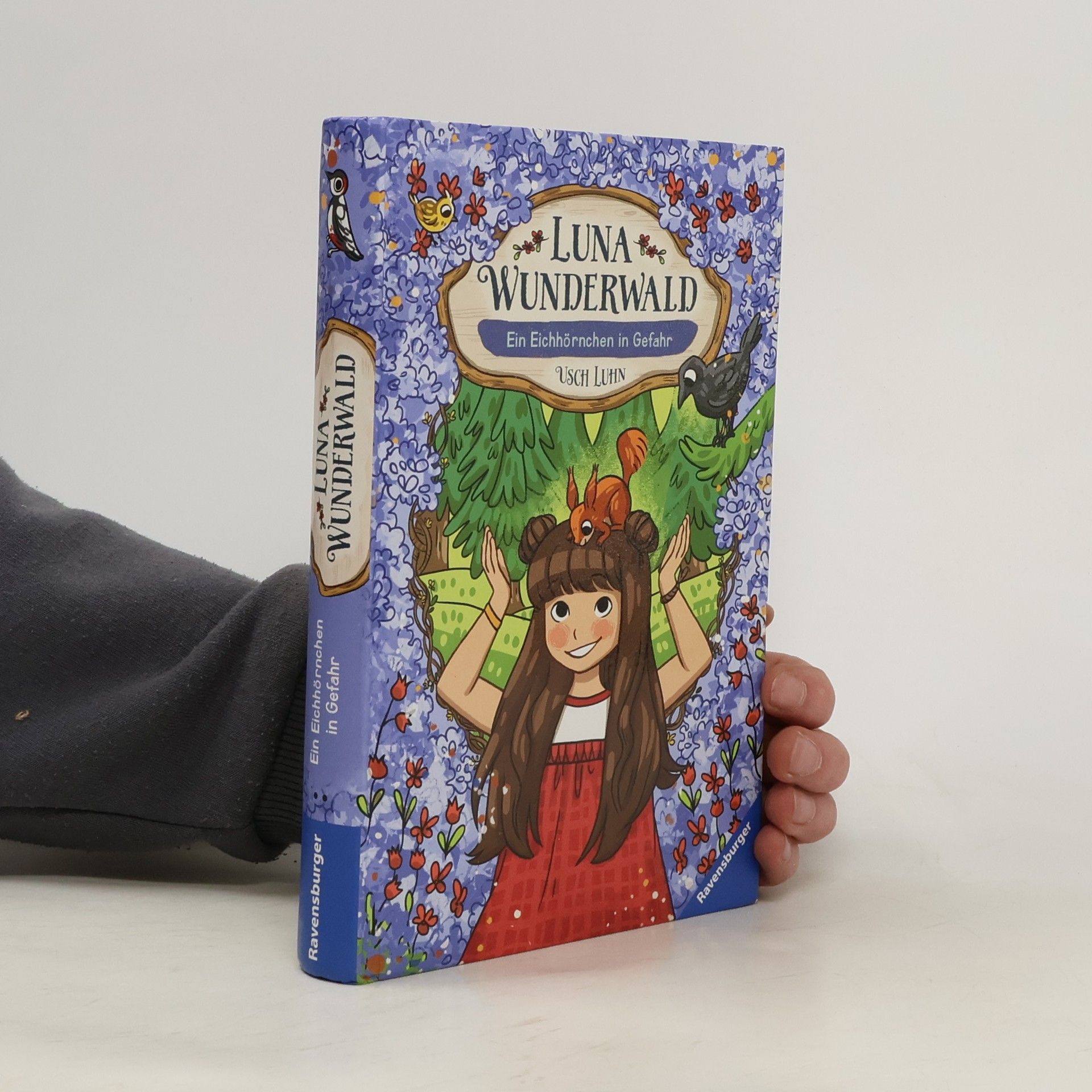 Usch Luhn Luna Wunderwald. Ein Eichhörnchen in Gefahr. Band 7