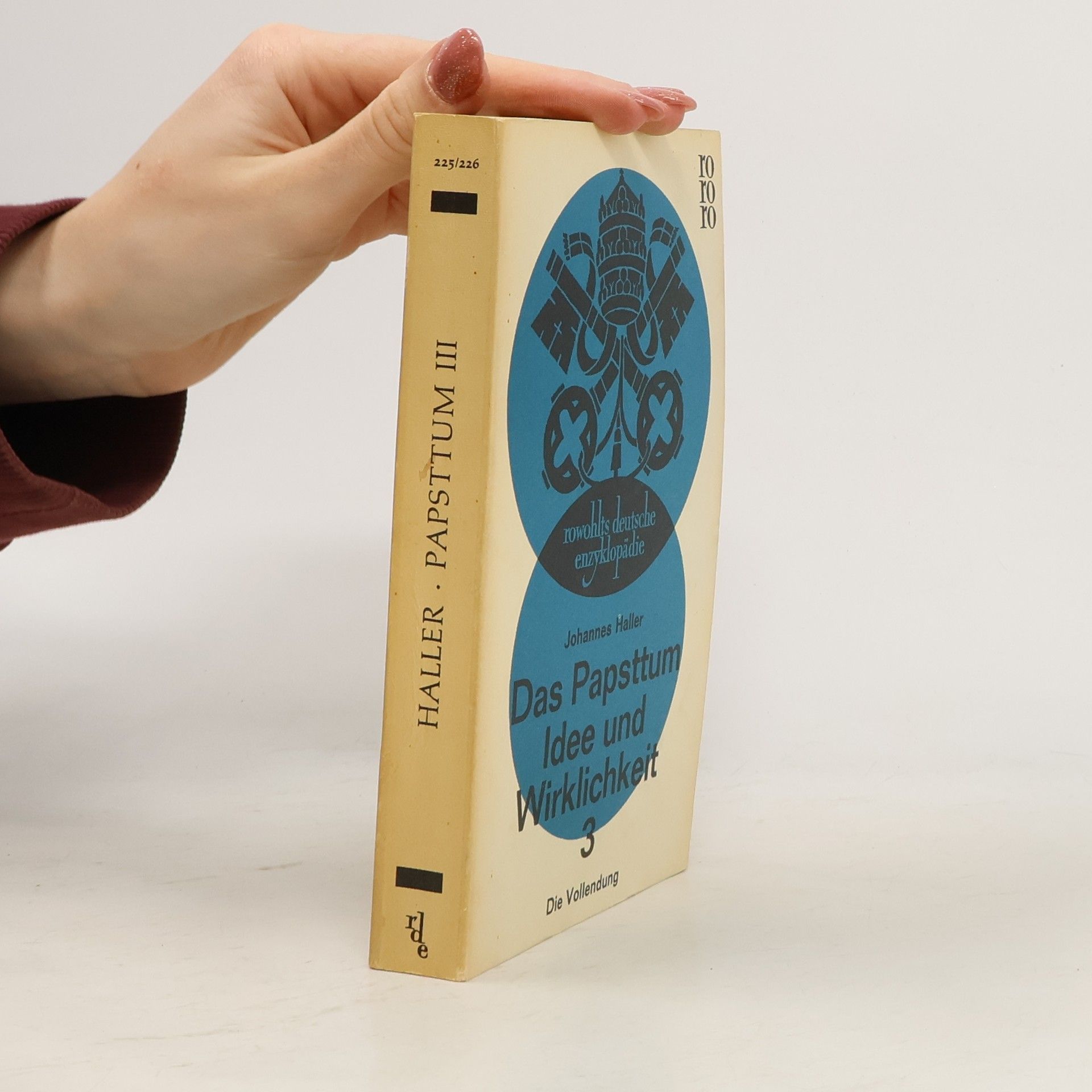 Various authors Das Papsttum Idee und Wirklichkeit 3. Die Vollendung