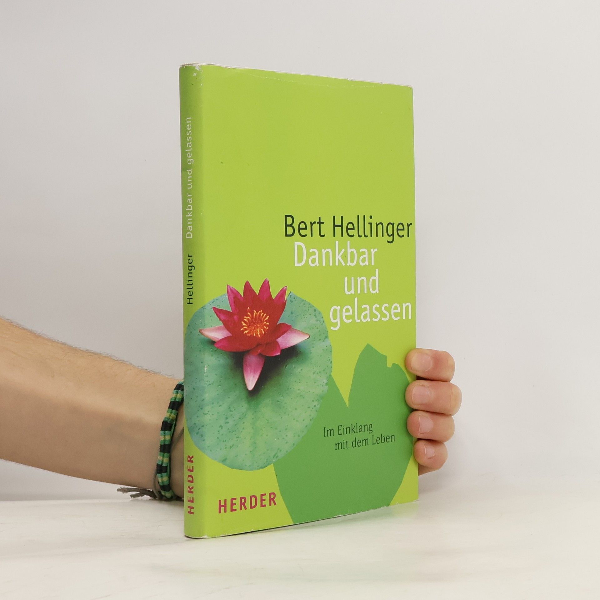 Bert Hellinger Dankbar und gelassen