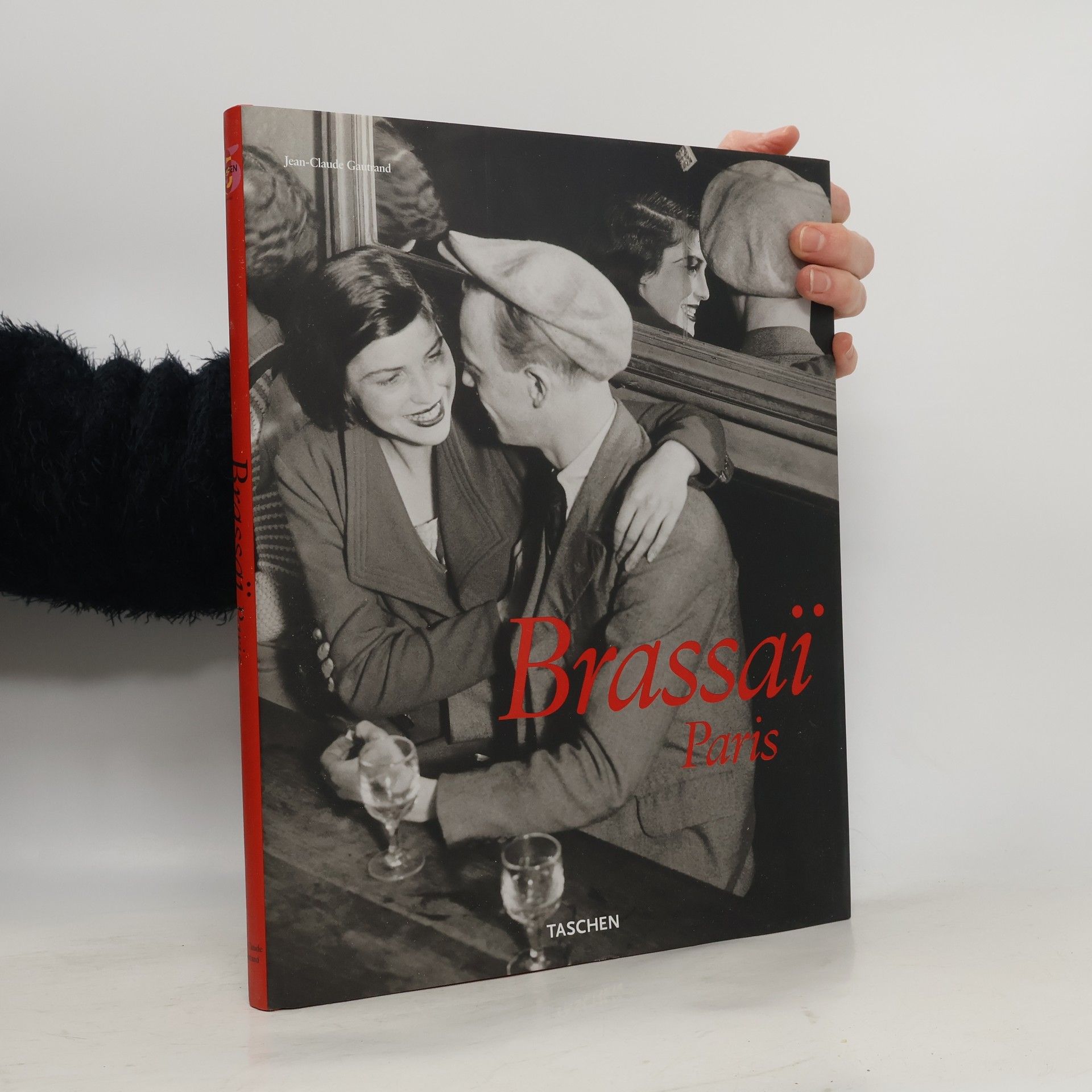 Jean Claude Gautrand Brassaï: Paris 1899-1984