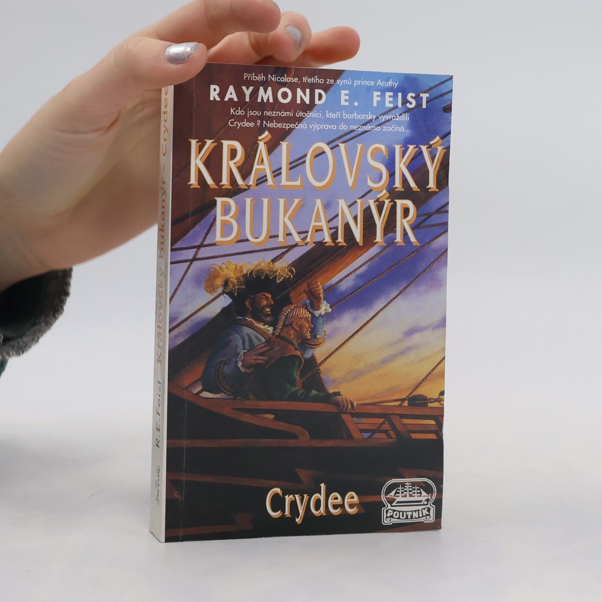 Raymond E. Feist Královský bukanýr - Crydee