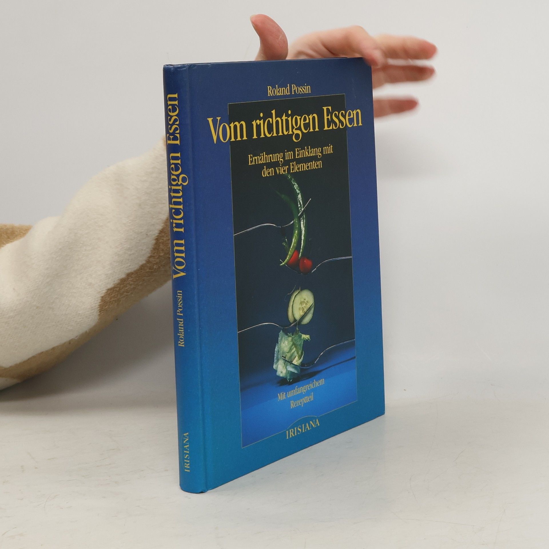 Roland Possin Vom richtigen Essen
