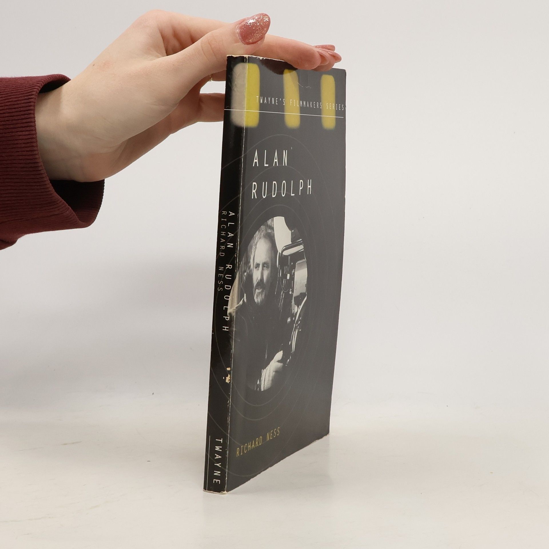 Richard J. Van Ness Twayne's Filmmakers Series: Alan Rudolph