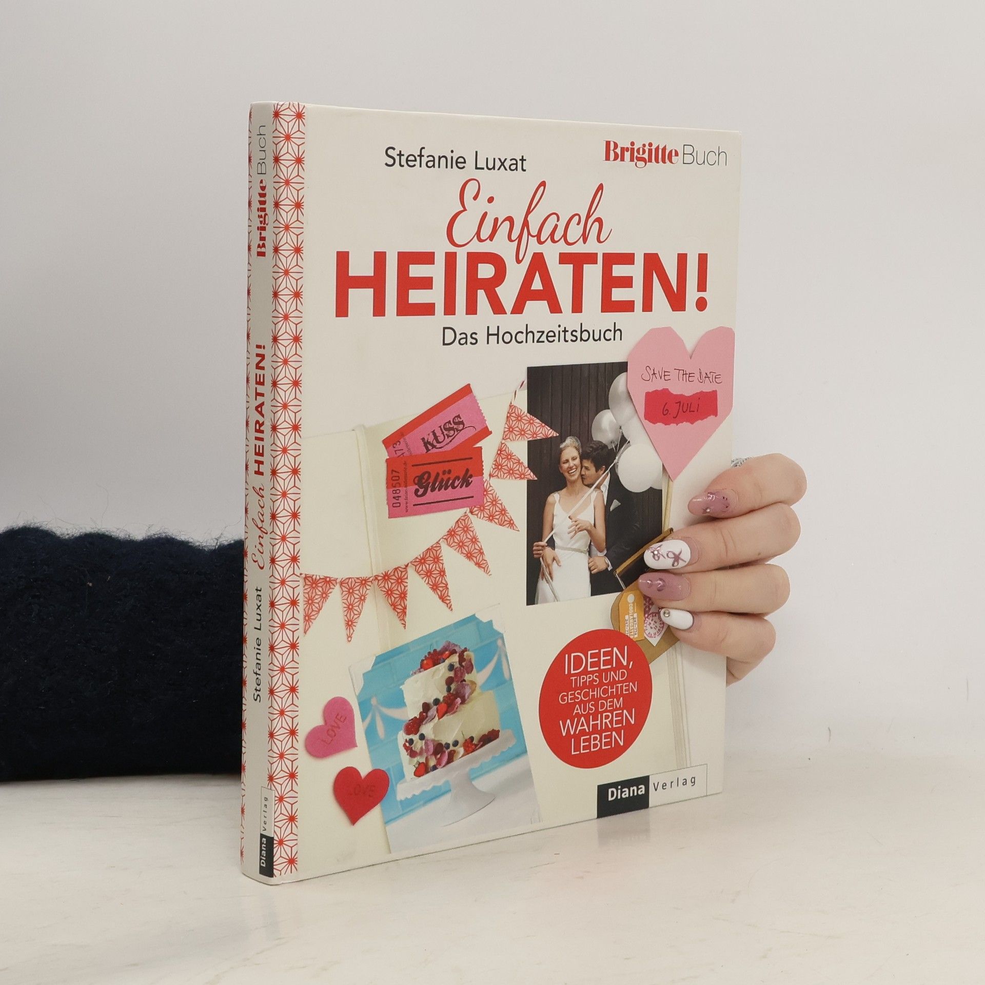 Stefanie Luxat Einfach heiraten!