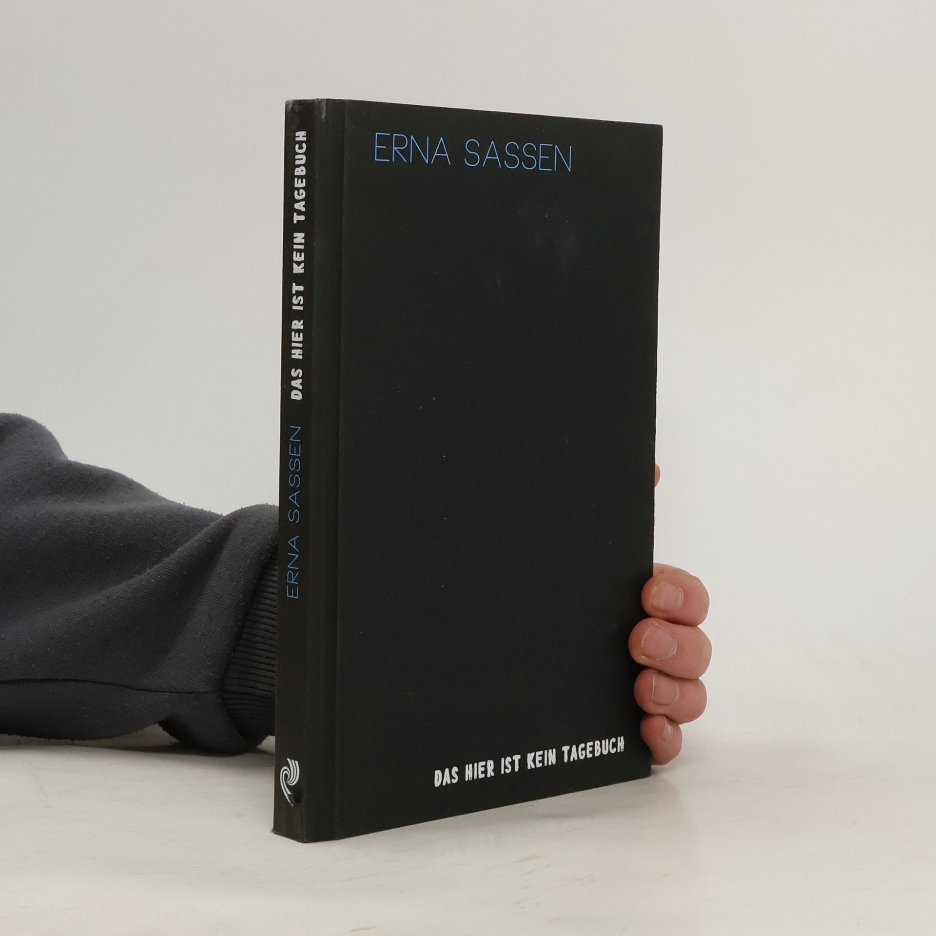 Erna Sassen Das hier ist kein Tagebuch