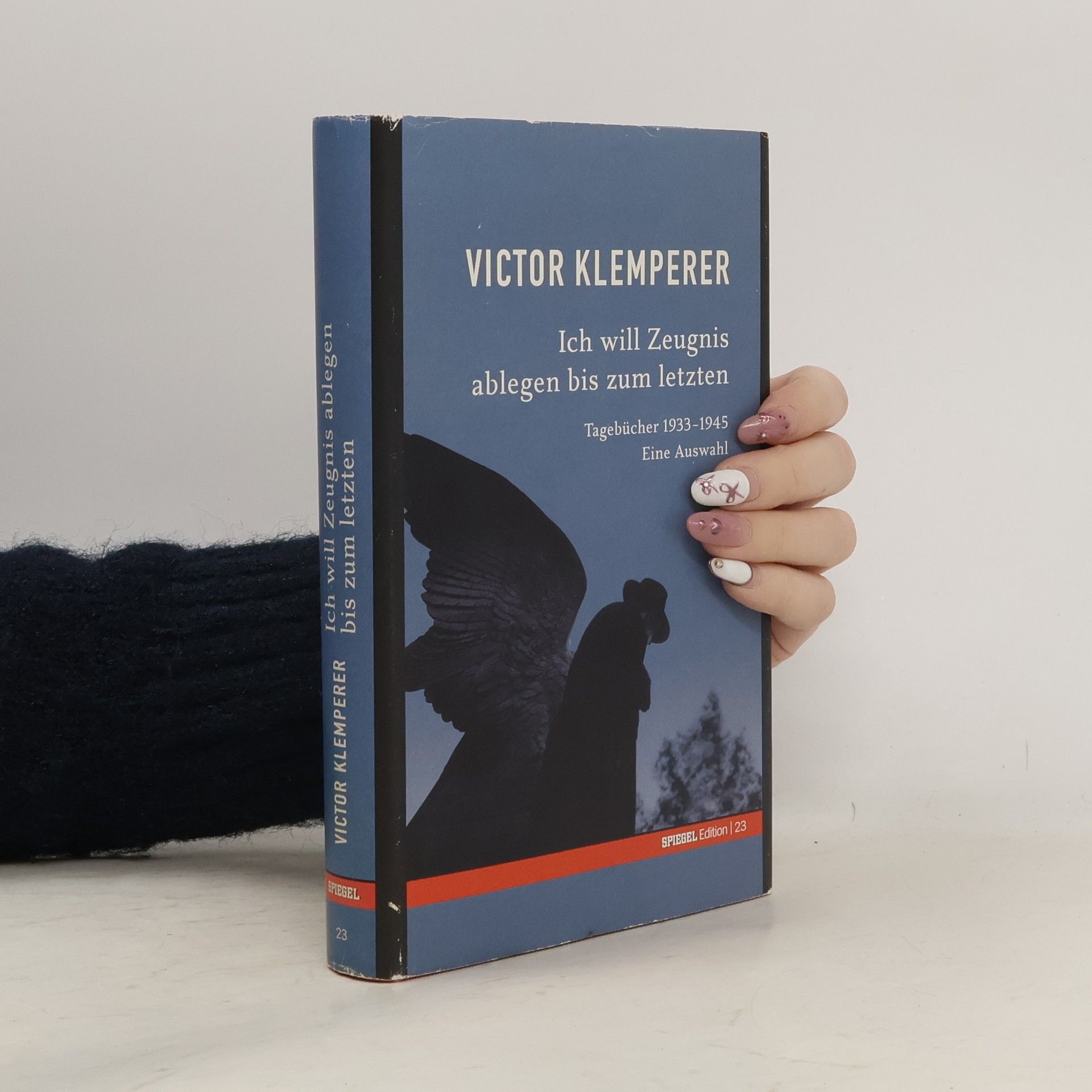 Victor Klemperer Ich will Zeugnis ablegen bis zum letzten