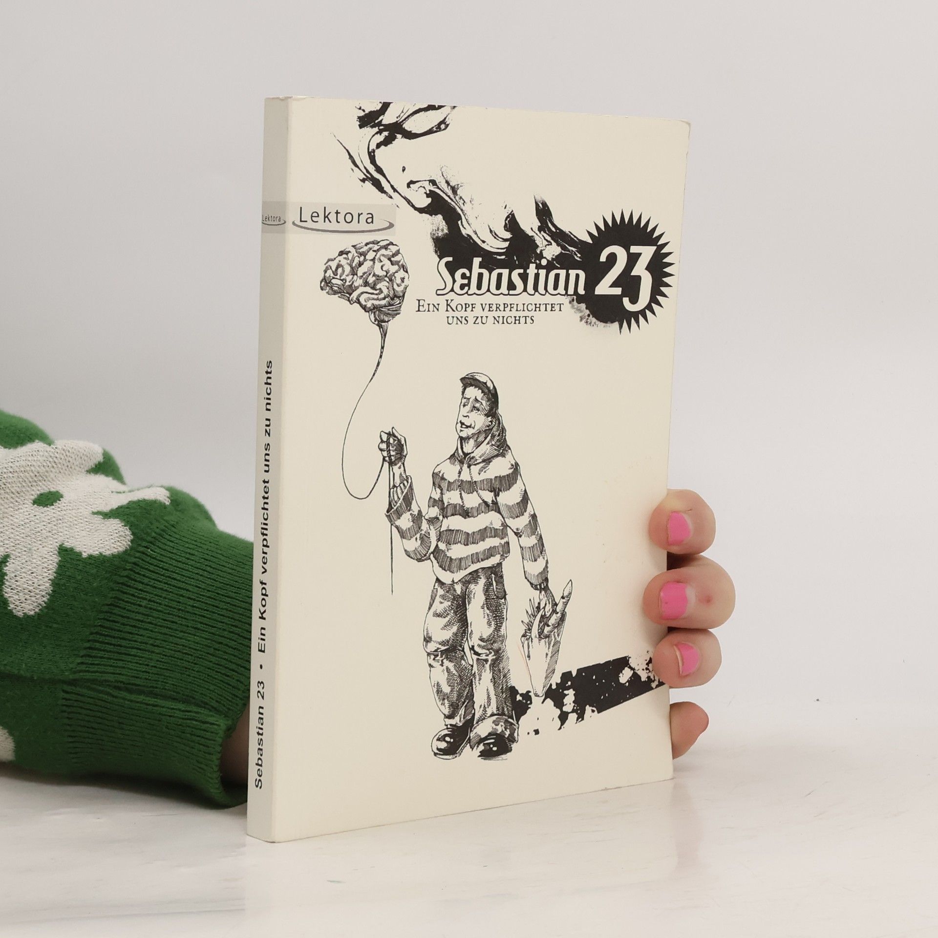 Sebastian 23 Ein Kopf verpflichtet uns zu nichts