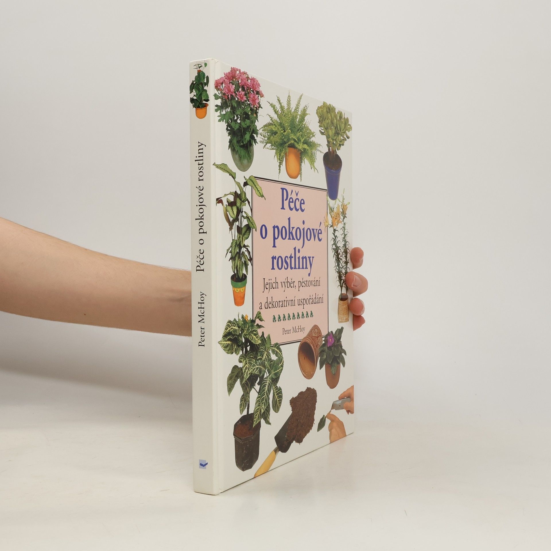 Peter McHoy Péče o pokojové rostliny