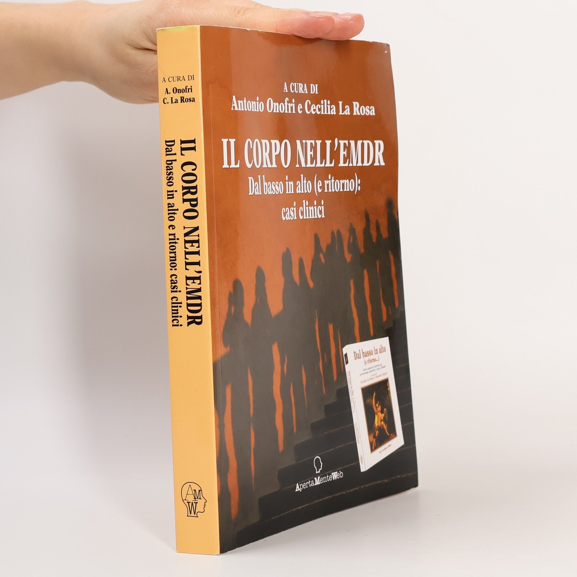 Antonio Onofri Strumenti per l'EMDR: Il corpo nell'EMDR. Dal basso in alto (e ritorno): casi clinici