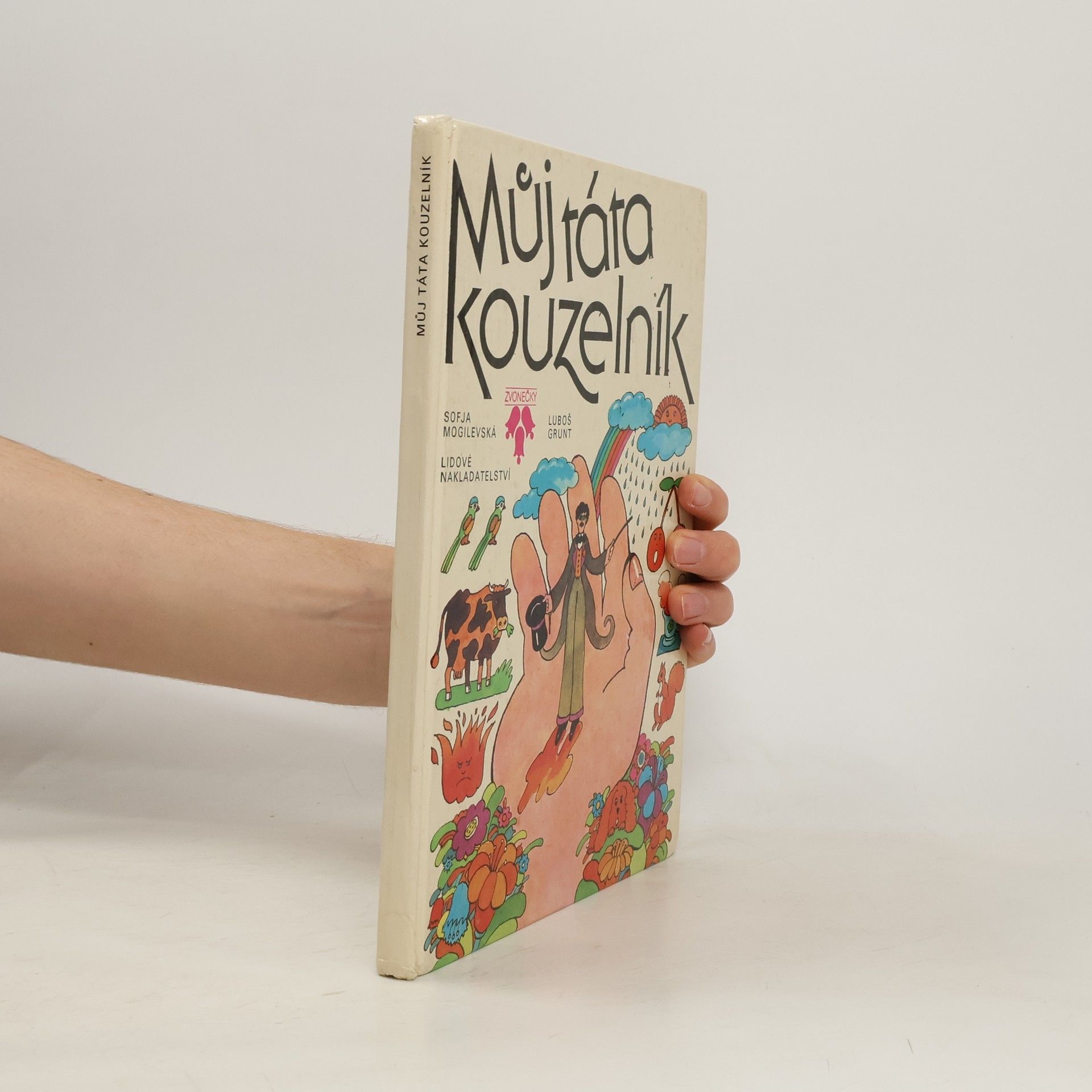 Luboš Grunt Můj táta kouzelník