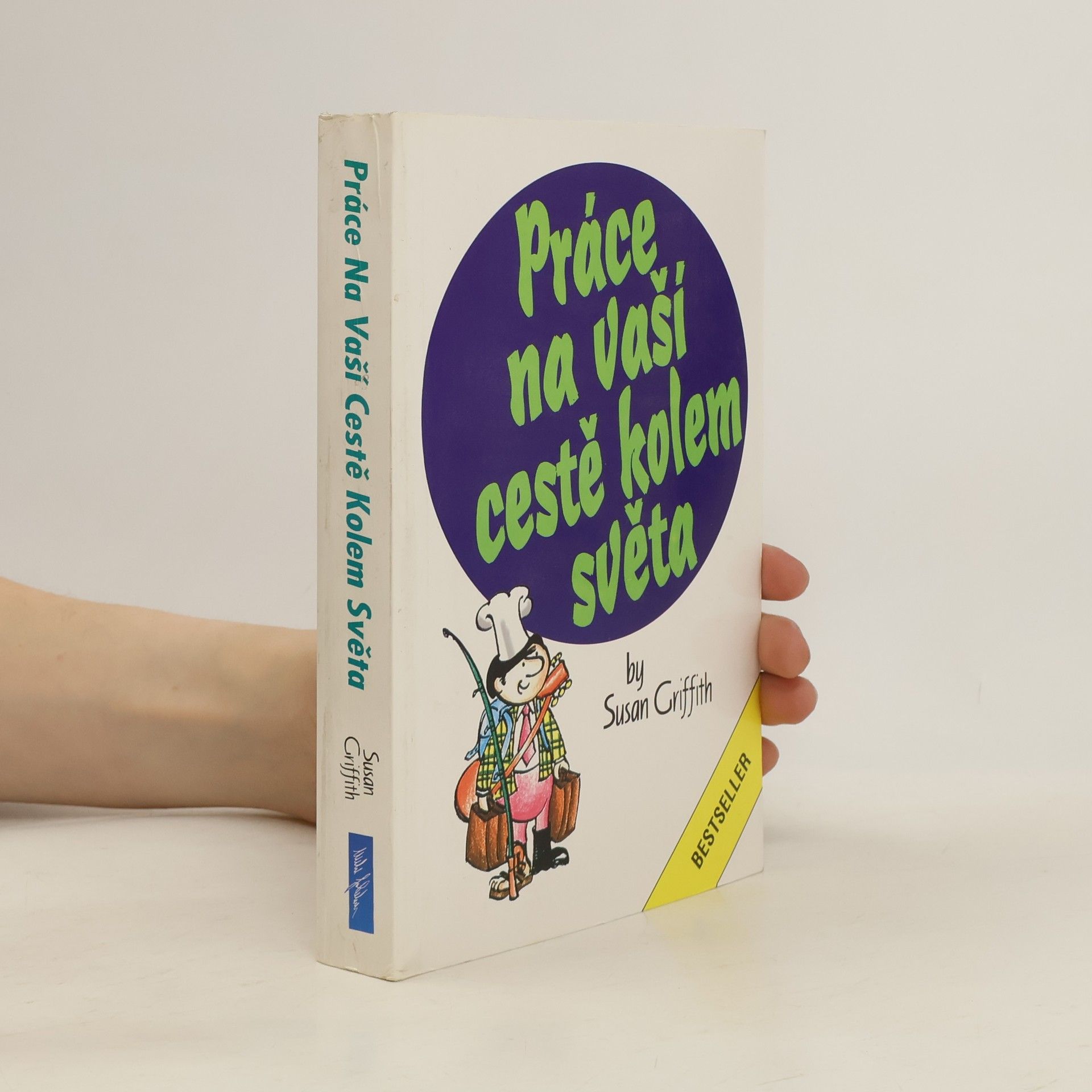 Susan Griffith Práce na vaší cestě kolem světa