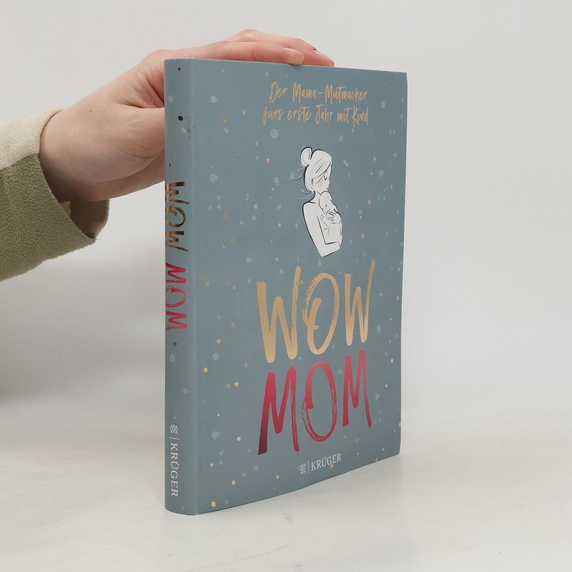 Lisa Harmann Wow Mom - der Mama-Mutmacher fürs erste Jahr mit Kind