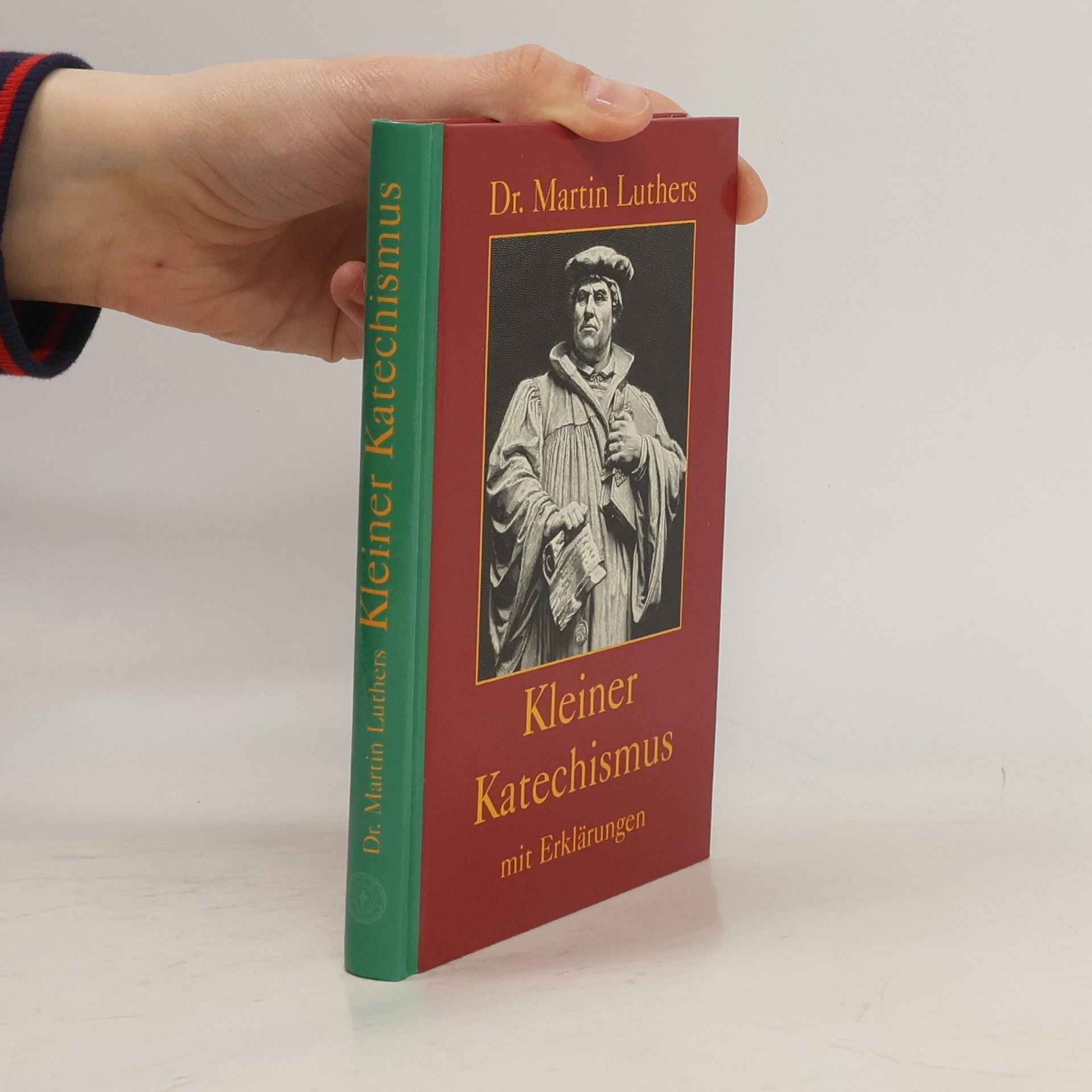 Martin Luther Kleiner Katechismus mit Erklärungen
