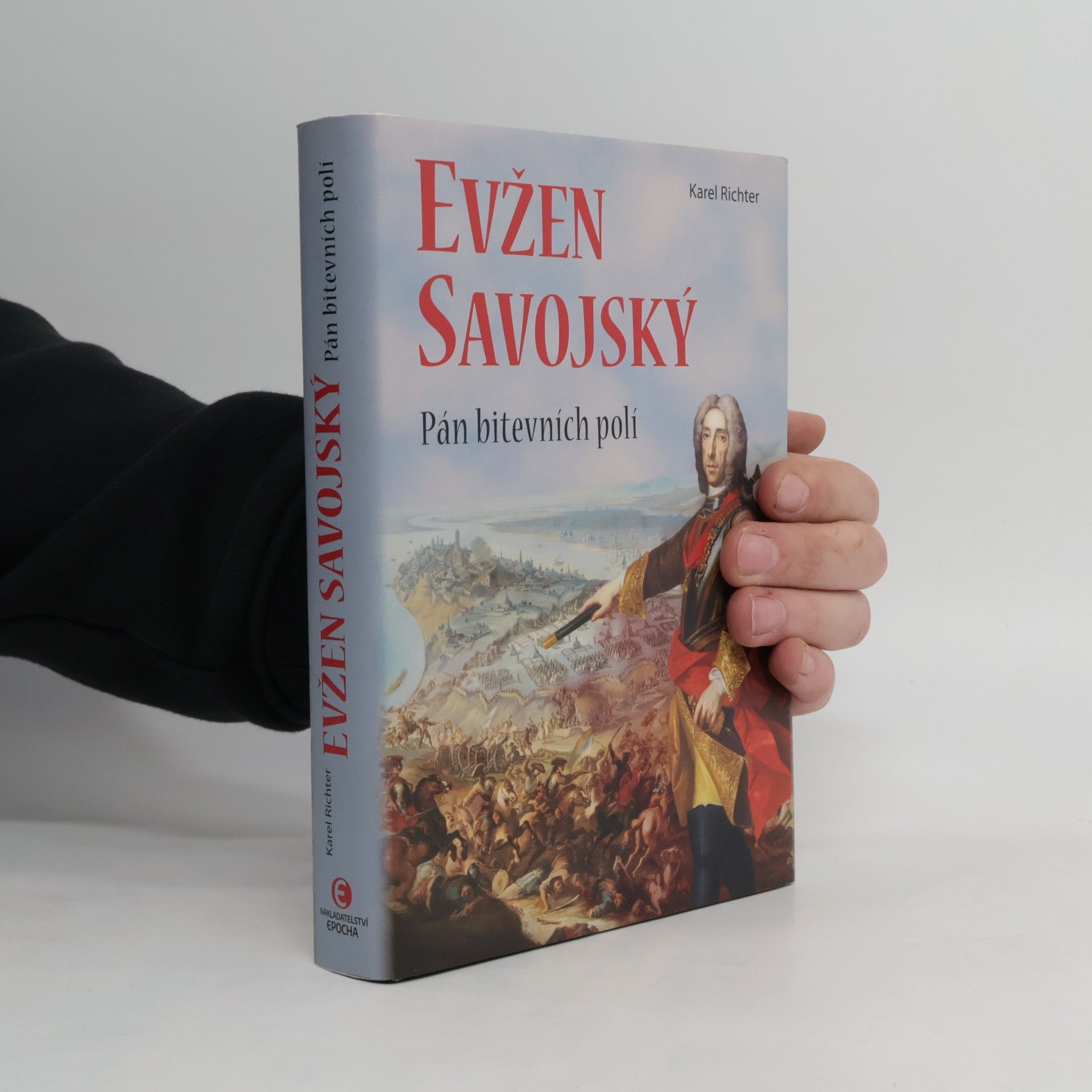 Karel Richter Evžen Savojský - Pán bitevních polí