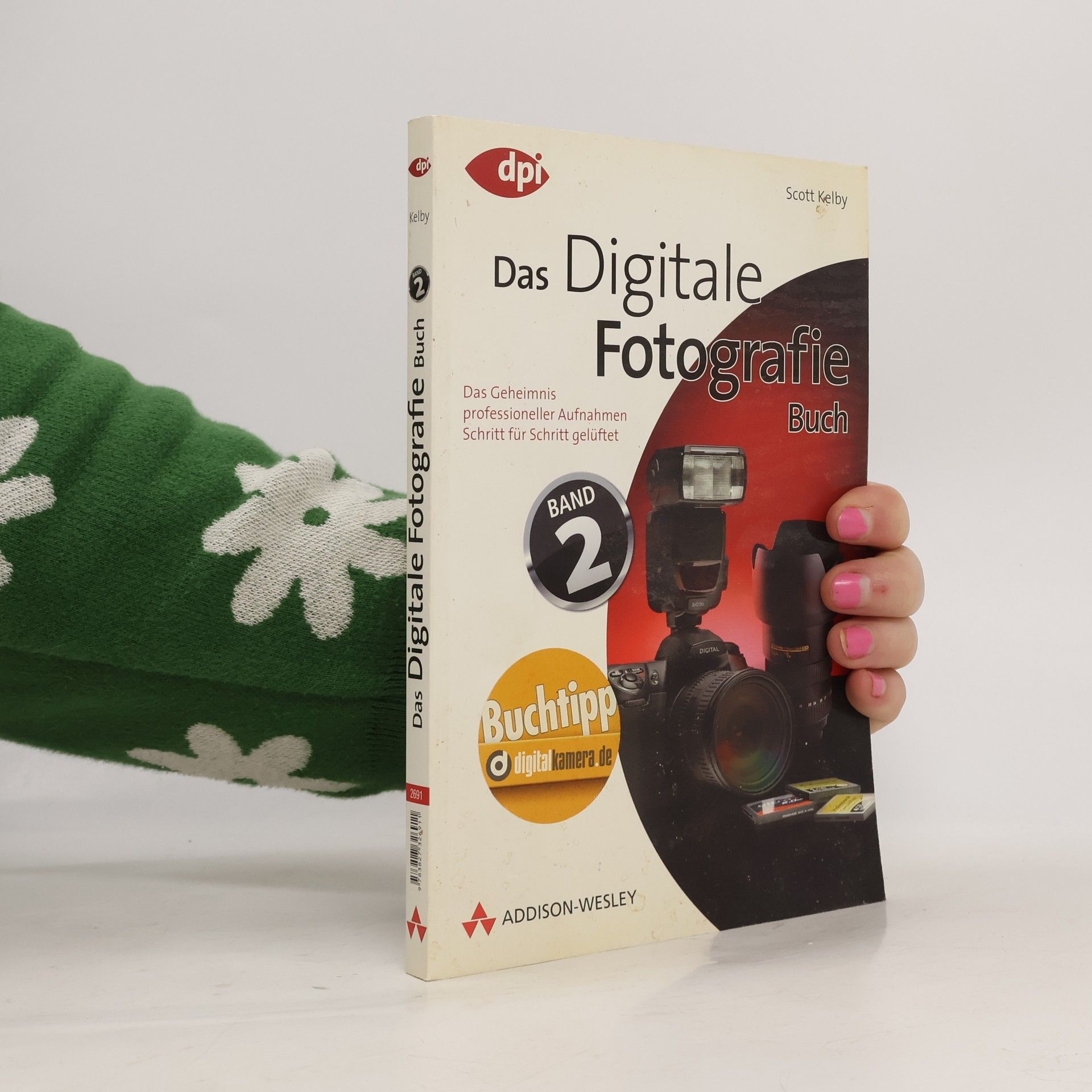 Scott Kelby Digitale Fotografie - Das Buch