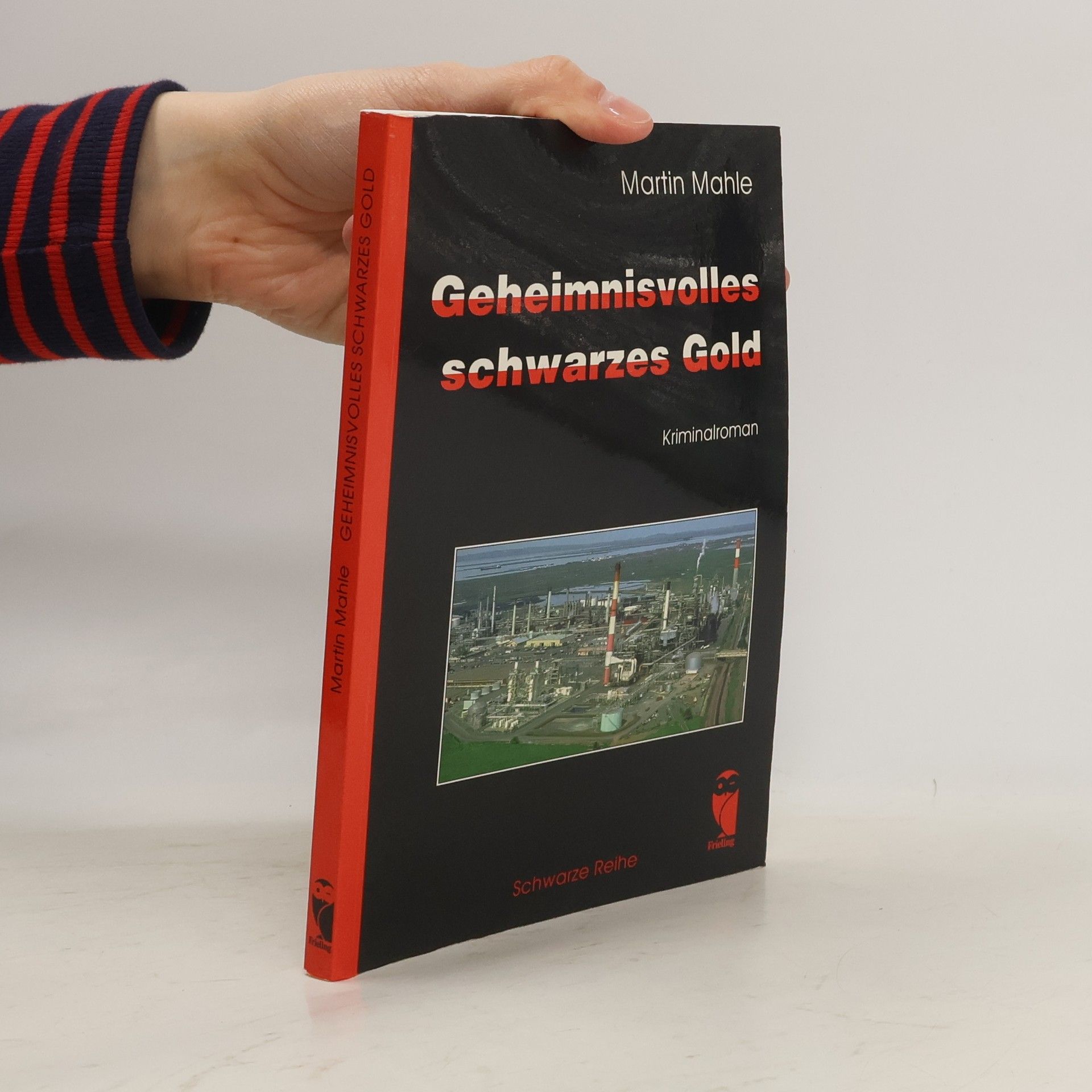 Martin Mahle Geheimnisvolles schwarzes Gold