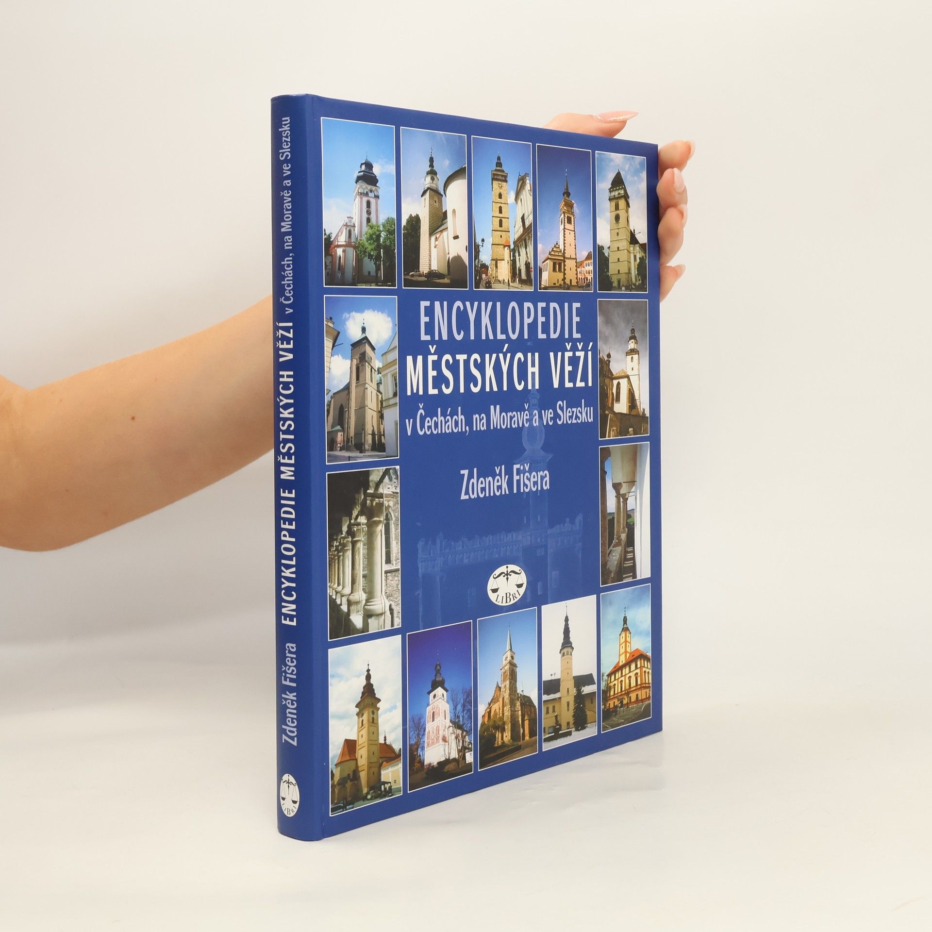 Zdeněk Fišera Encyklopedie městských věží v Čechách, na Moravě a ve Slezsku
