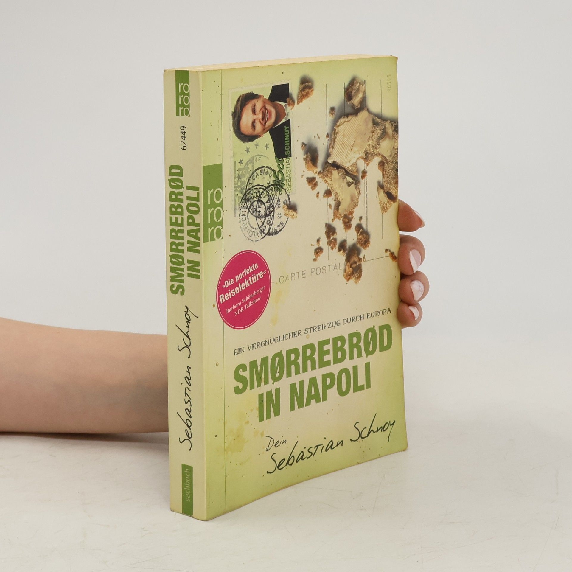 Sebastian Schnoy Smørrebrød in Napoli: Ein vergnüglicher Streifzug durch Europa