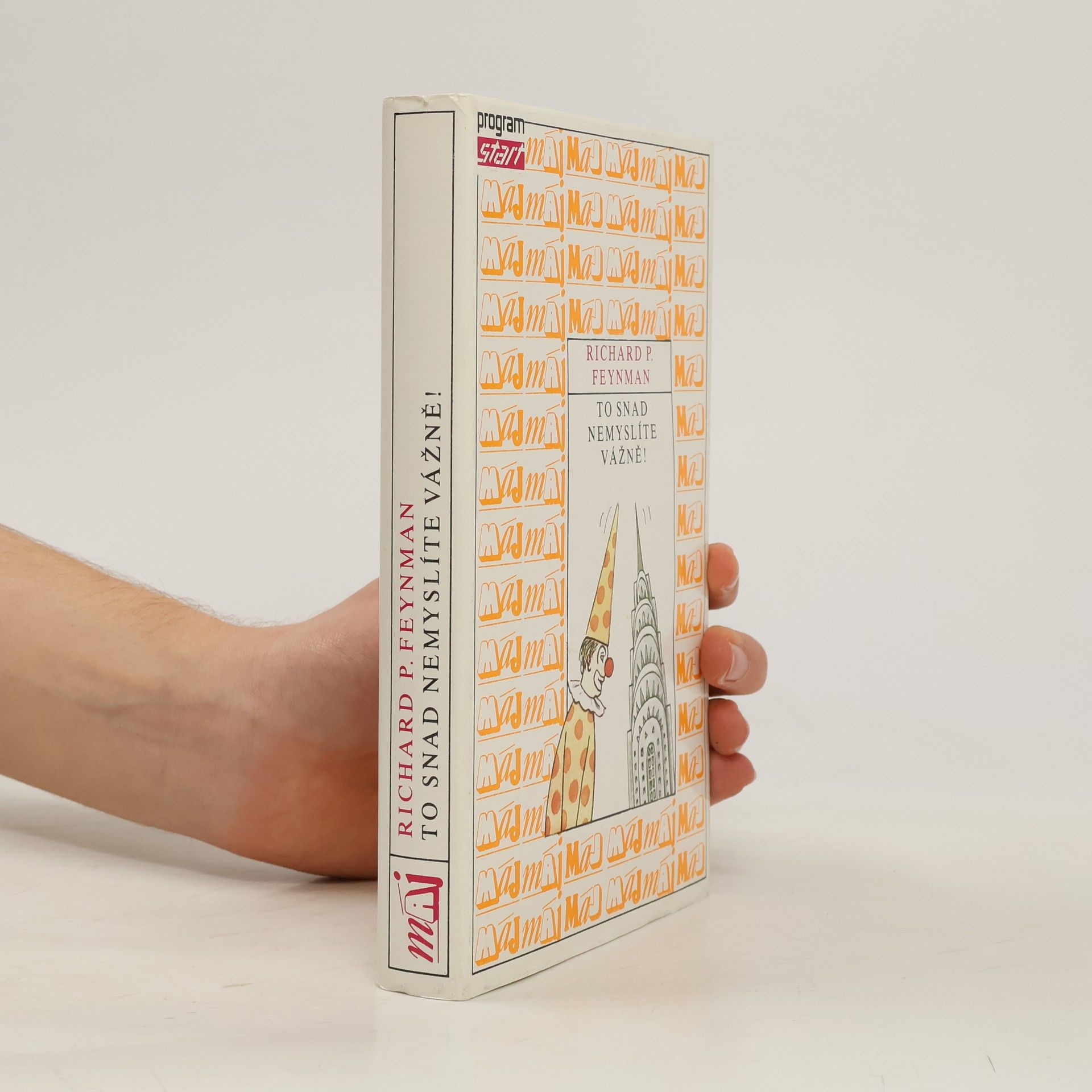 Richard Feynman To snad nemyslíte vážně!