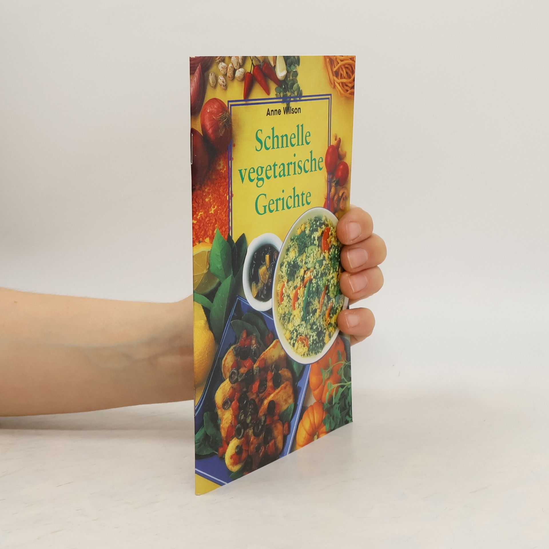 Anne Wilson Schnelle vegetarische Gerichte