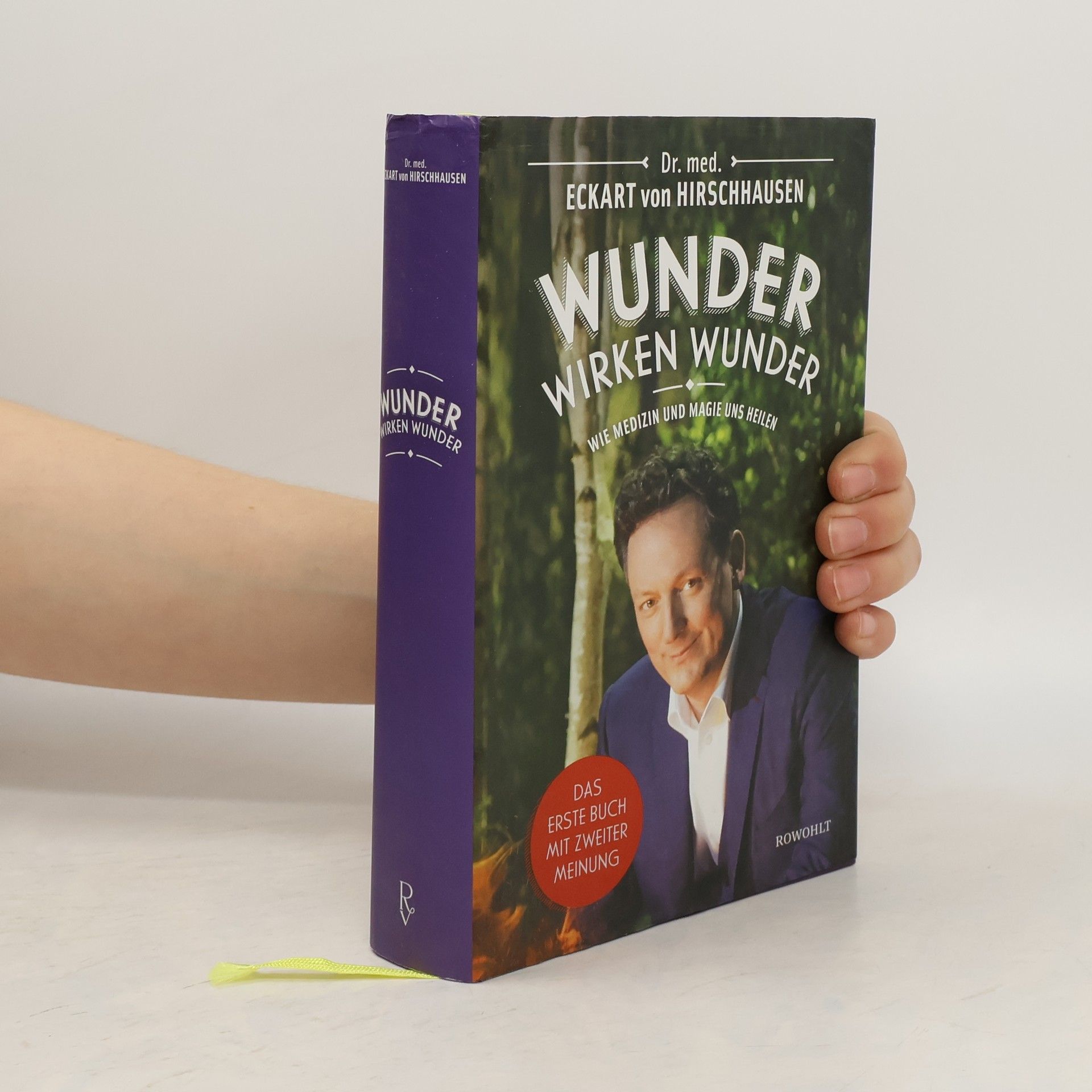 Eckart von Hirschhausen Wunder wirken Wunder: Wie Medizin und Magie uns heilen