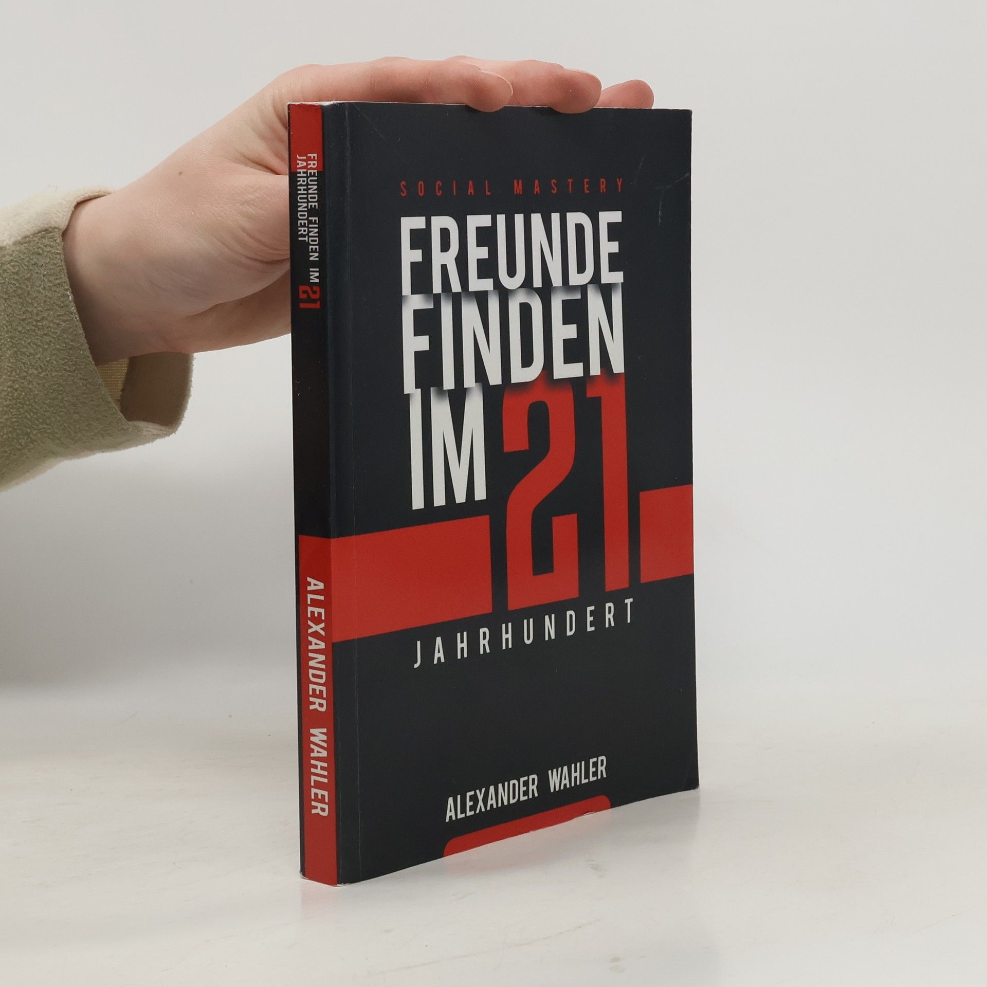 Alexander Wahler Freunde Finden Im 21. Jahrhundert