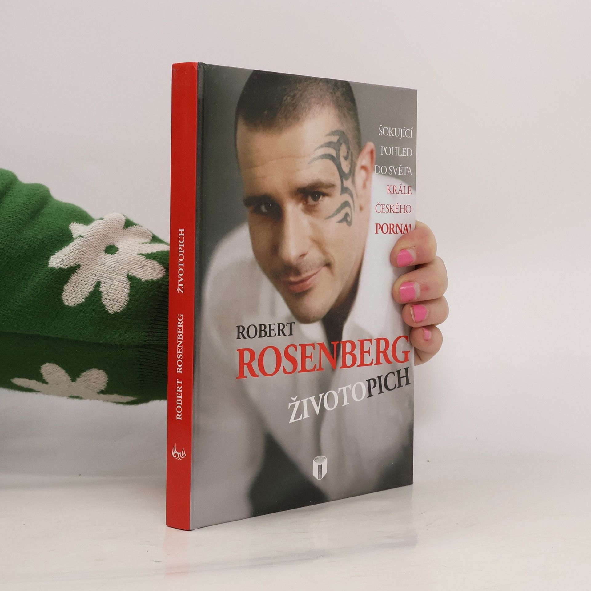 Robert Rosenberg Životopich. Šokující pohled do světa krále českého porna