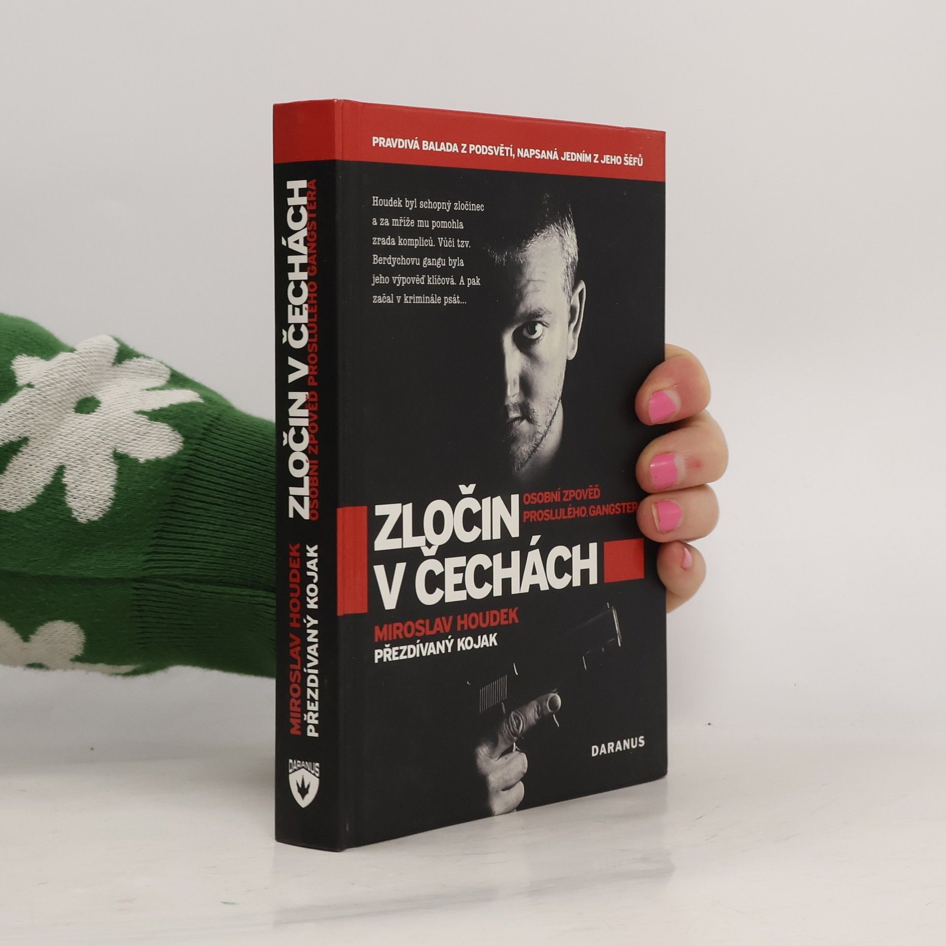 Miroslav Houdek Zločin v Čechách. Osobní zpověď proslulého gangstera