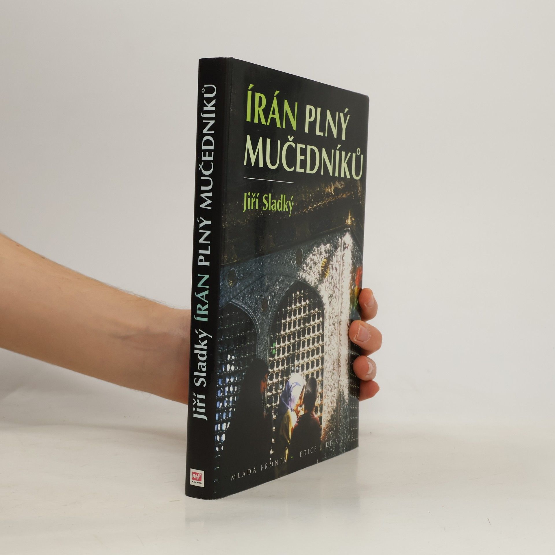 Jiří Sladký Írán plný mučedníků
