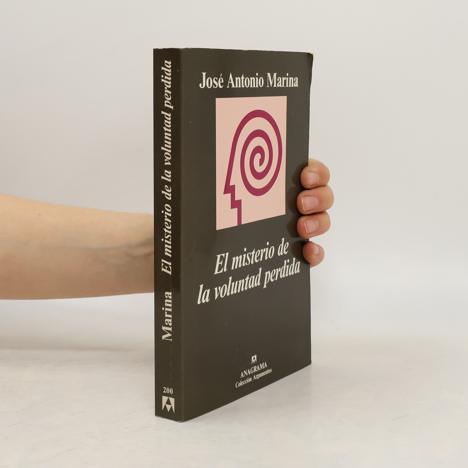 José Antonio Marina El misterio de la voluntad perdida