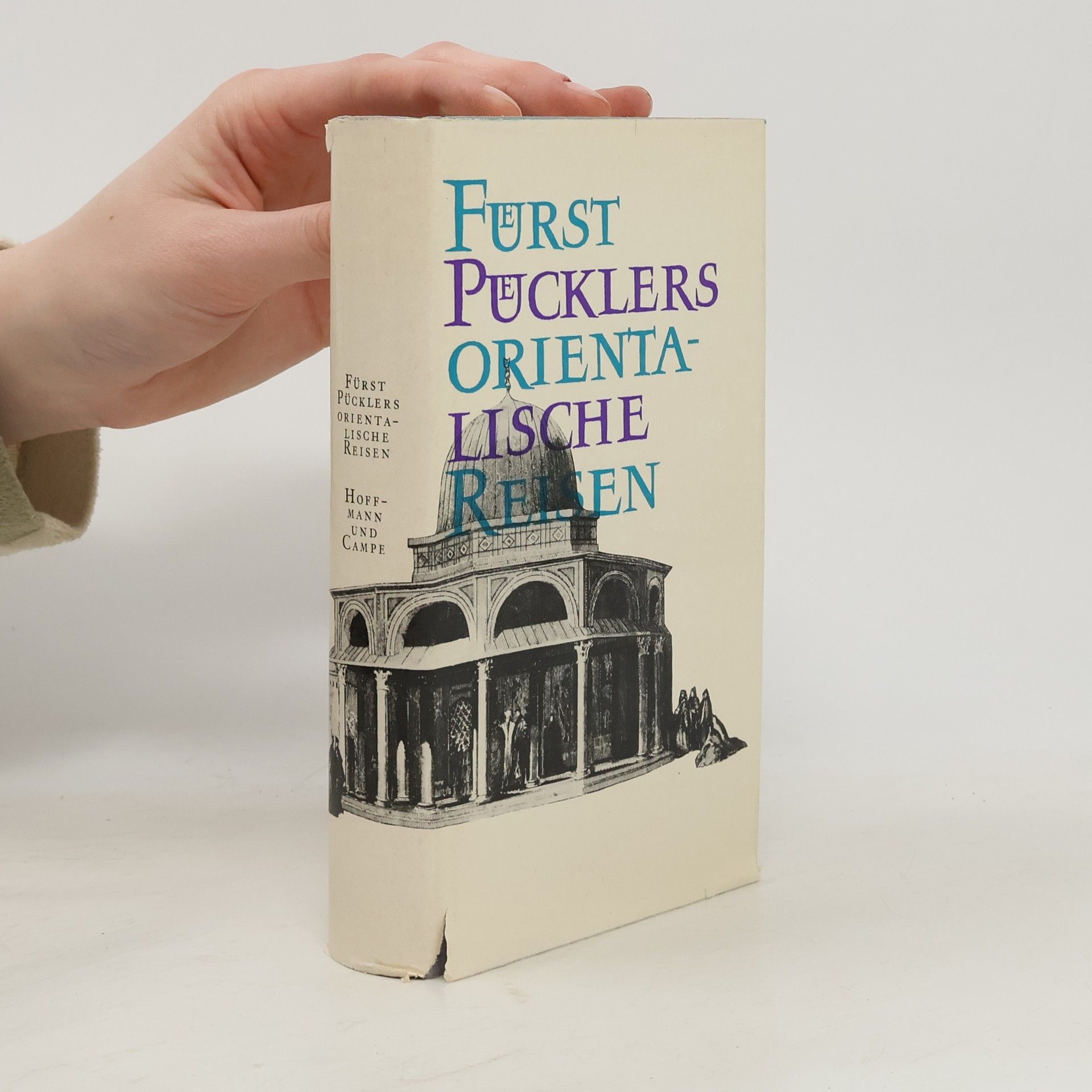 Hermann, Fürst von Pückler-Muskau Fürst Pücklers orientalische Reisen