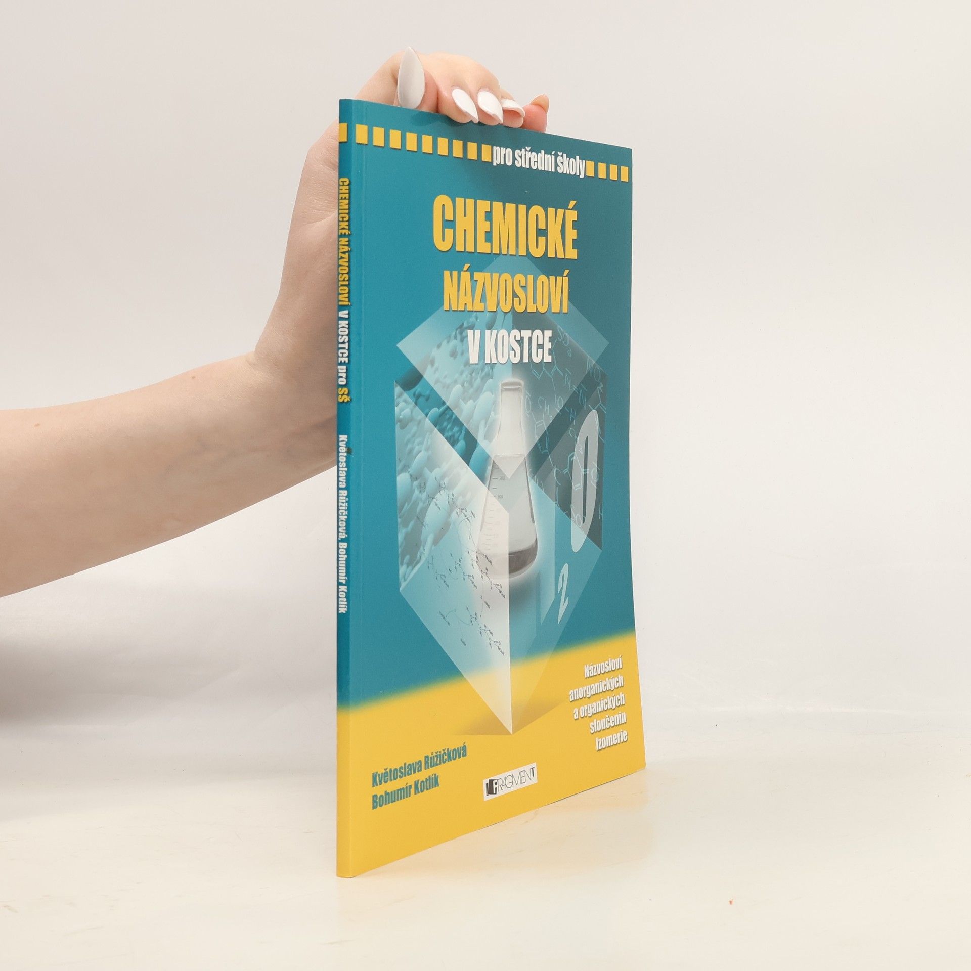 Květoslava Růžičková Chemické názvosloví v kostce pro střední školy