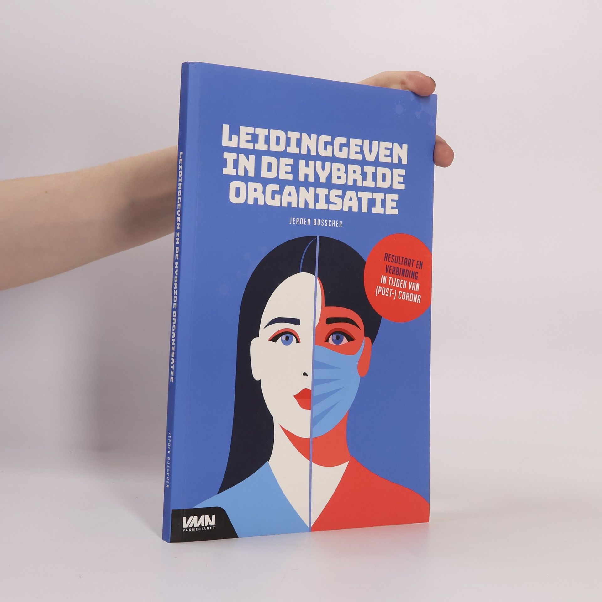 Jeroen Busscher Leidinggeven in de hybride organisatie