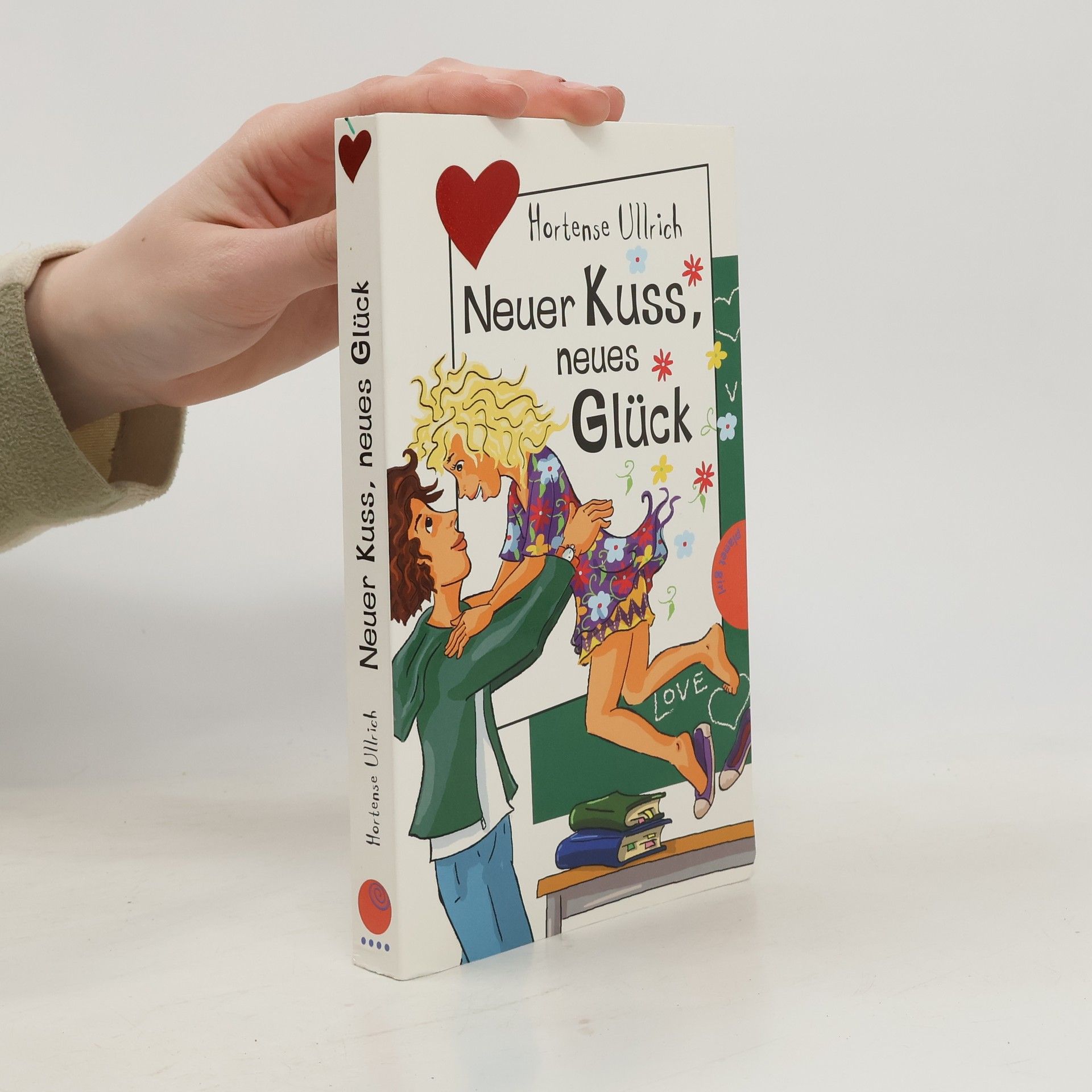 Hortense Ullrich Neuer Kuss, neues Glück