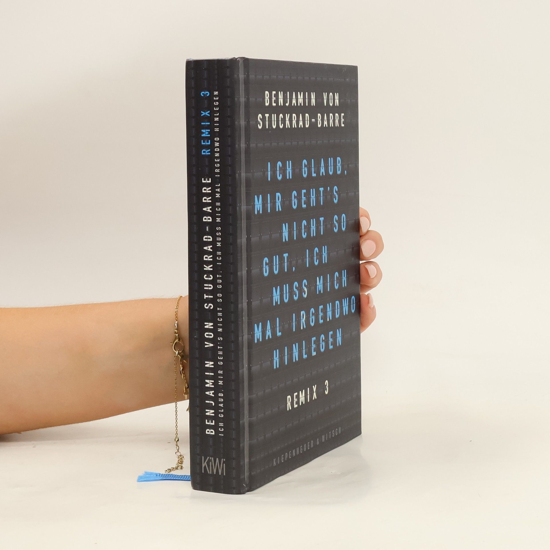 Benjamin von Stuckrad-Barre Ich glaub, mir geht's nicht so gut, ich muss mich mal irgendwo hinlegen