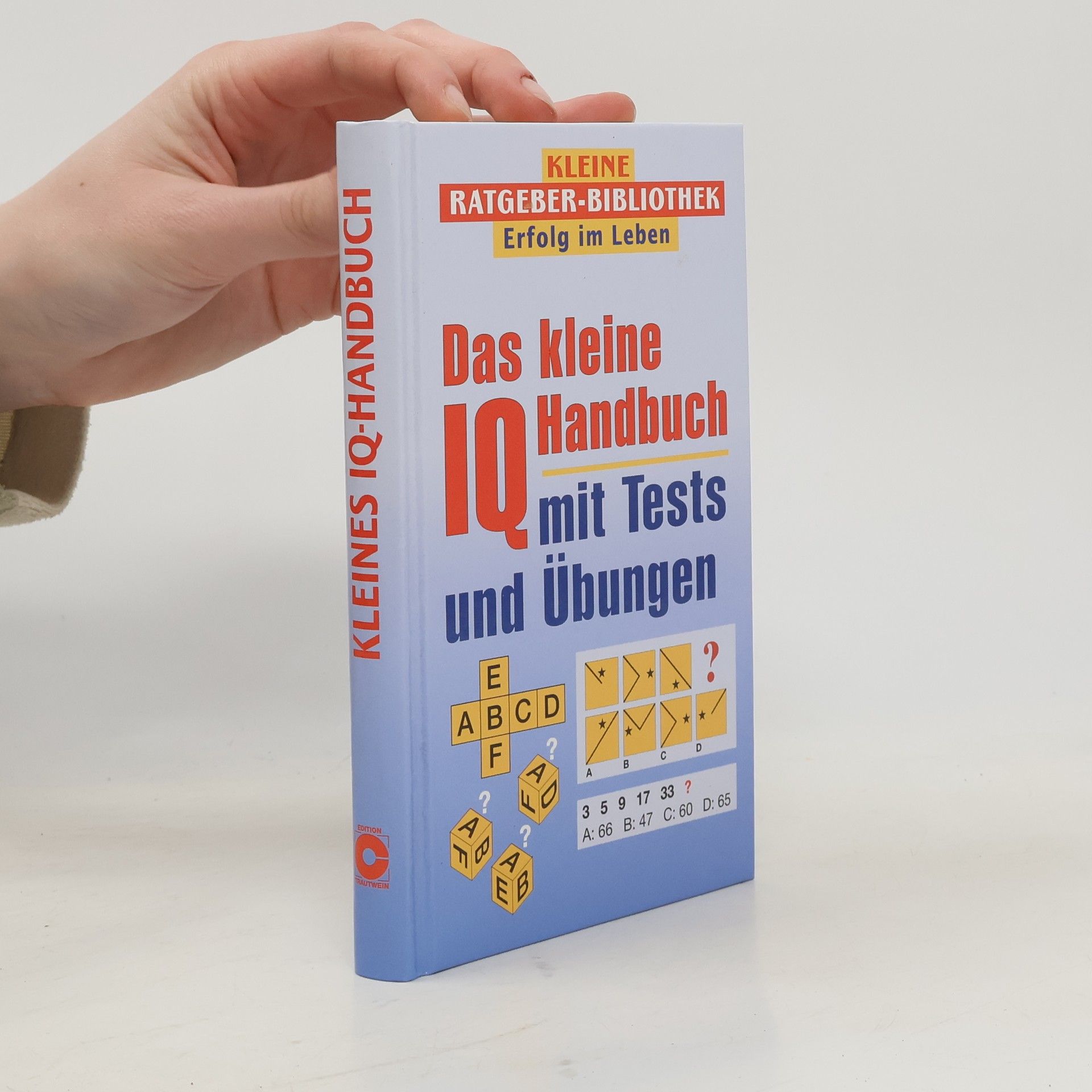 Kleine Ratgeber-Bibliothek: Das kleine IQ Handbuch