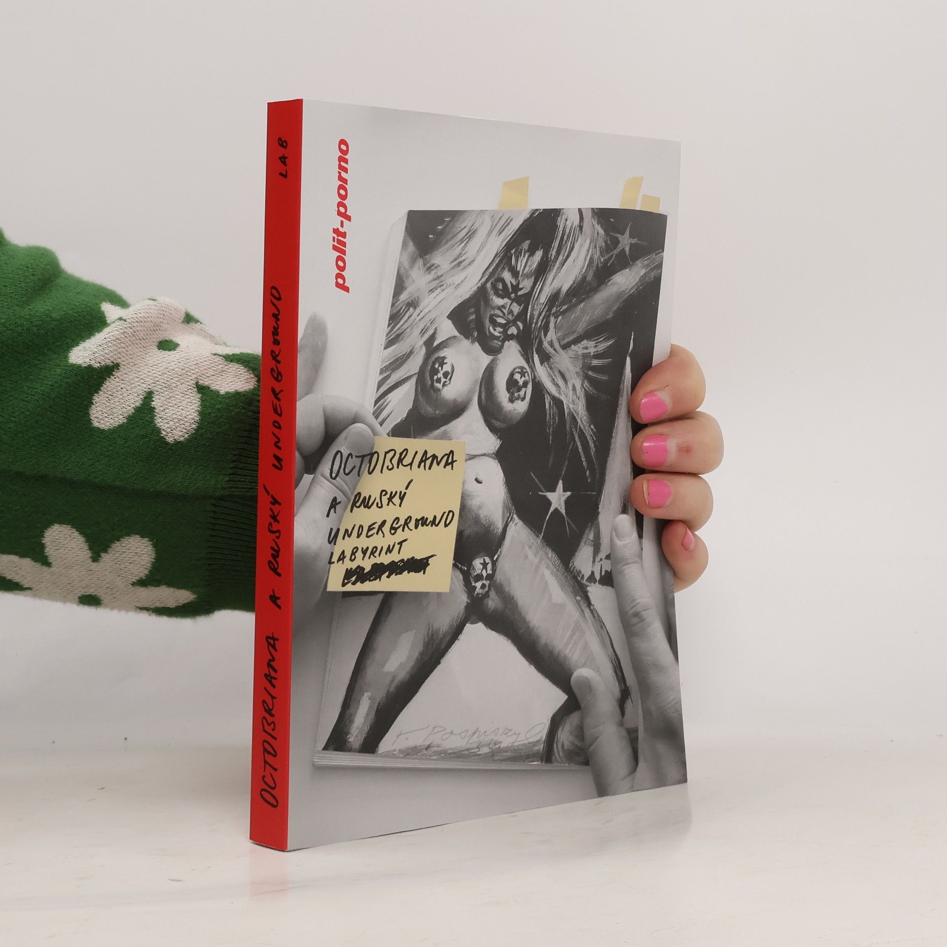 Tomáš Pospiszyl Octobriana a ruský underground: Neuvěřitelný příběh Petra Sadeckého