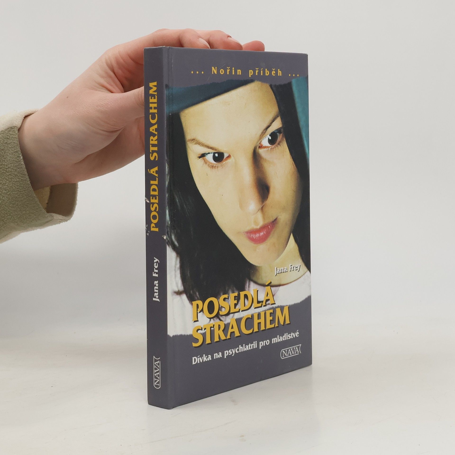 Jana Frey Posedlá strachem: Dívka na psychiatrii pro mladistvé